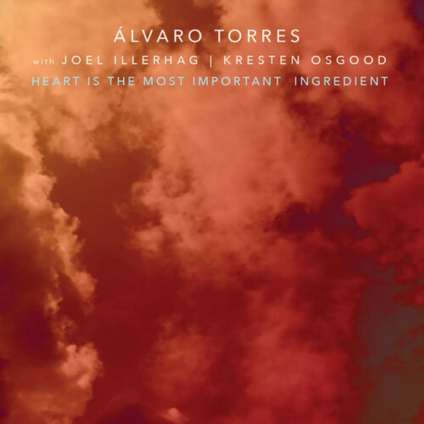 Alvaro Torres HEART IS THE MOST IMPORTANT INGREDIENT CD
