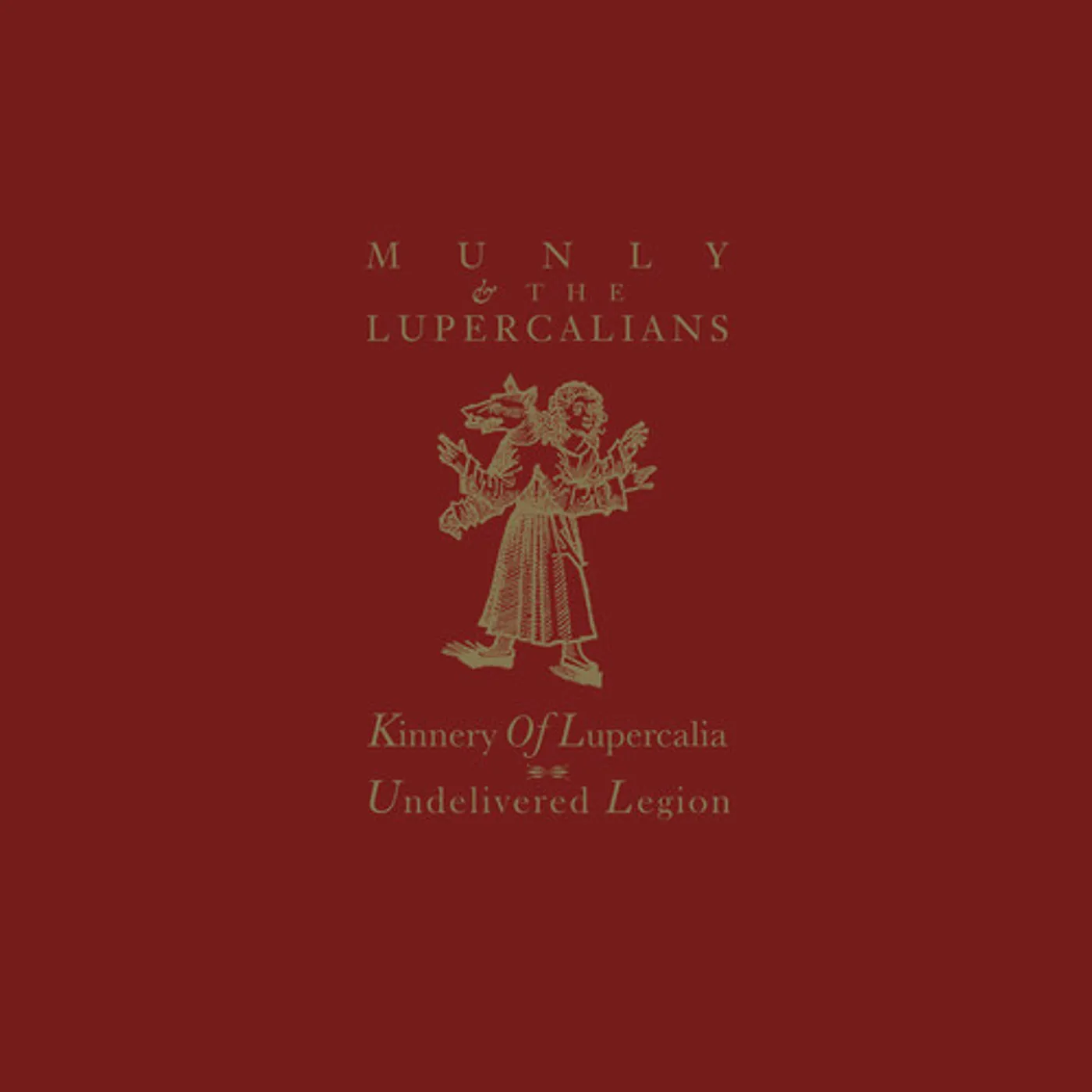 Munly & The Lupercalians KINNERY OF LUPERCALIA UNDELIVERED LEGION - OXBLOOD Vinyl Record