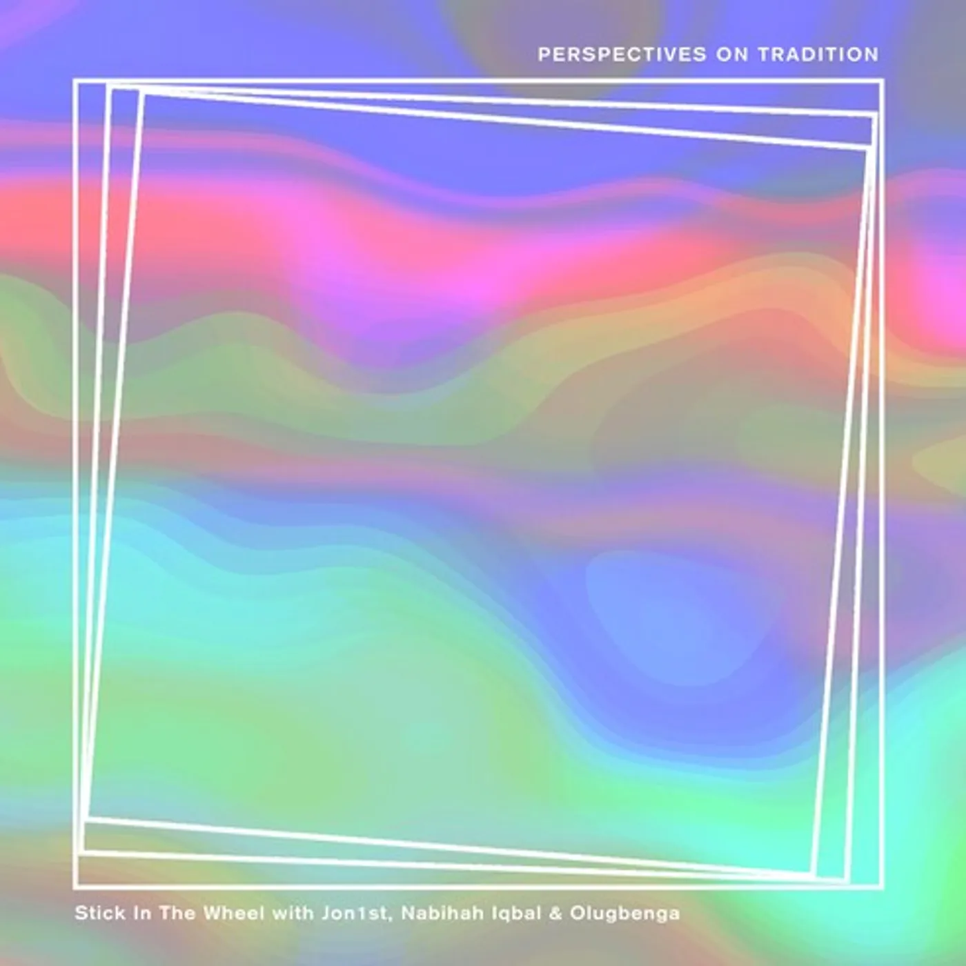 Stick in the Wheel PRESENTS PERSPECTIVES ON TRADITION CD