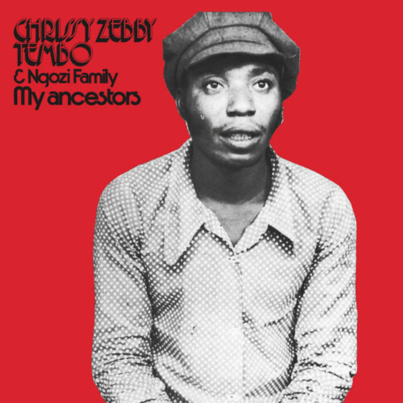 Chrissy Zebby Tembo My Ancestors Vinyl Record