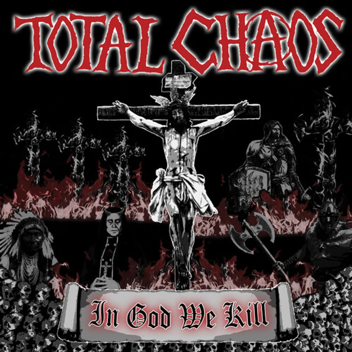 Total Chaos In God We Kill - Red Vinyl Record