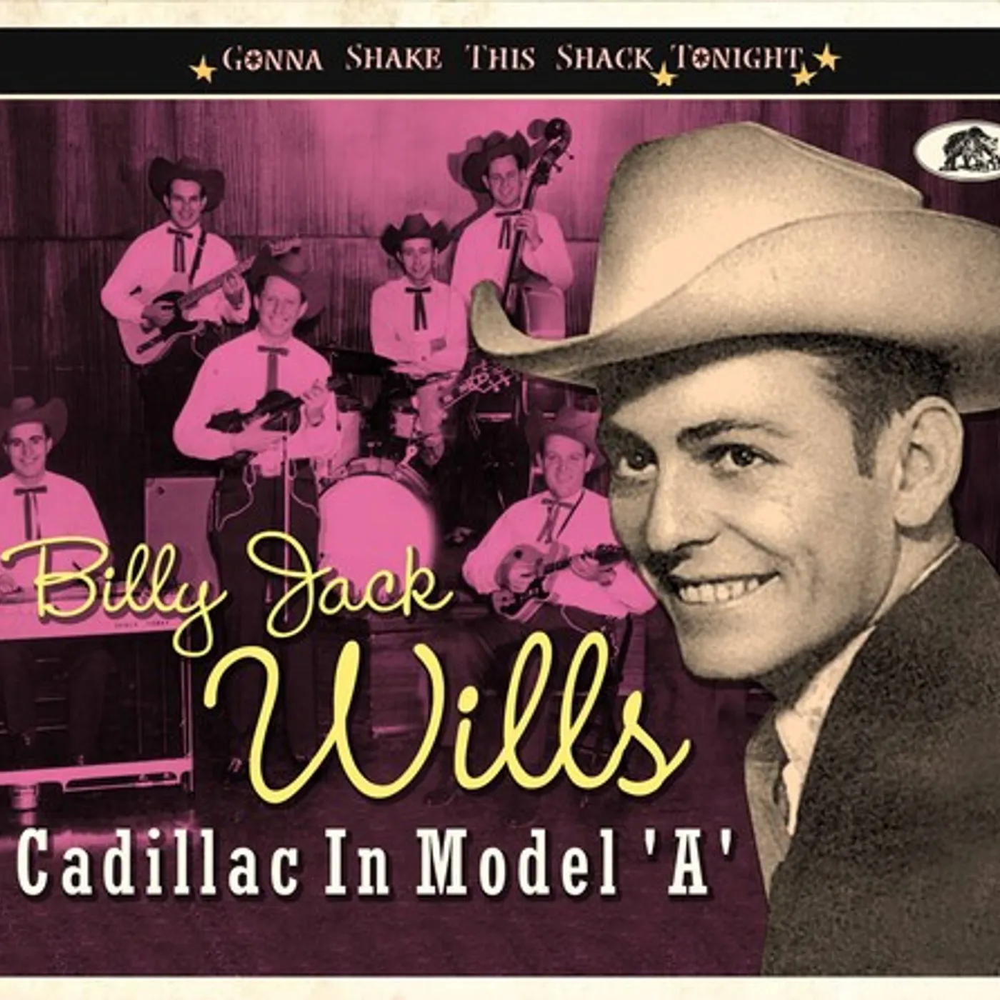 Billy Jack Wills CADILLAC IN MODEL A: GONNA SHAKE THIS SHACK CD