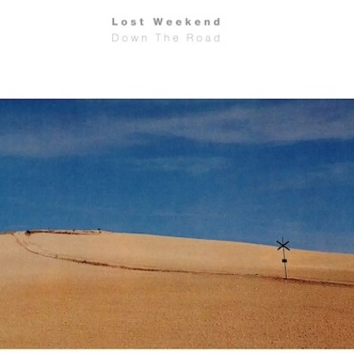 Lost Weekend Down The Road Vinyl Record