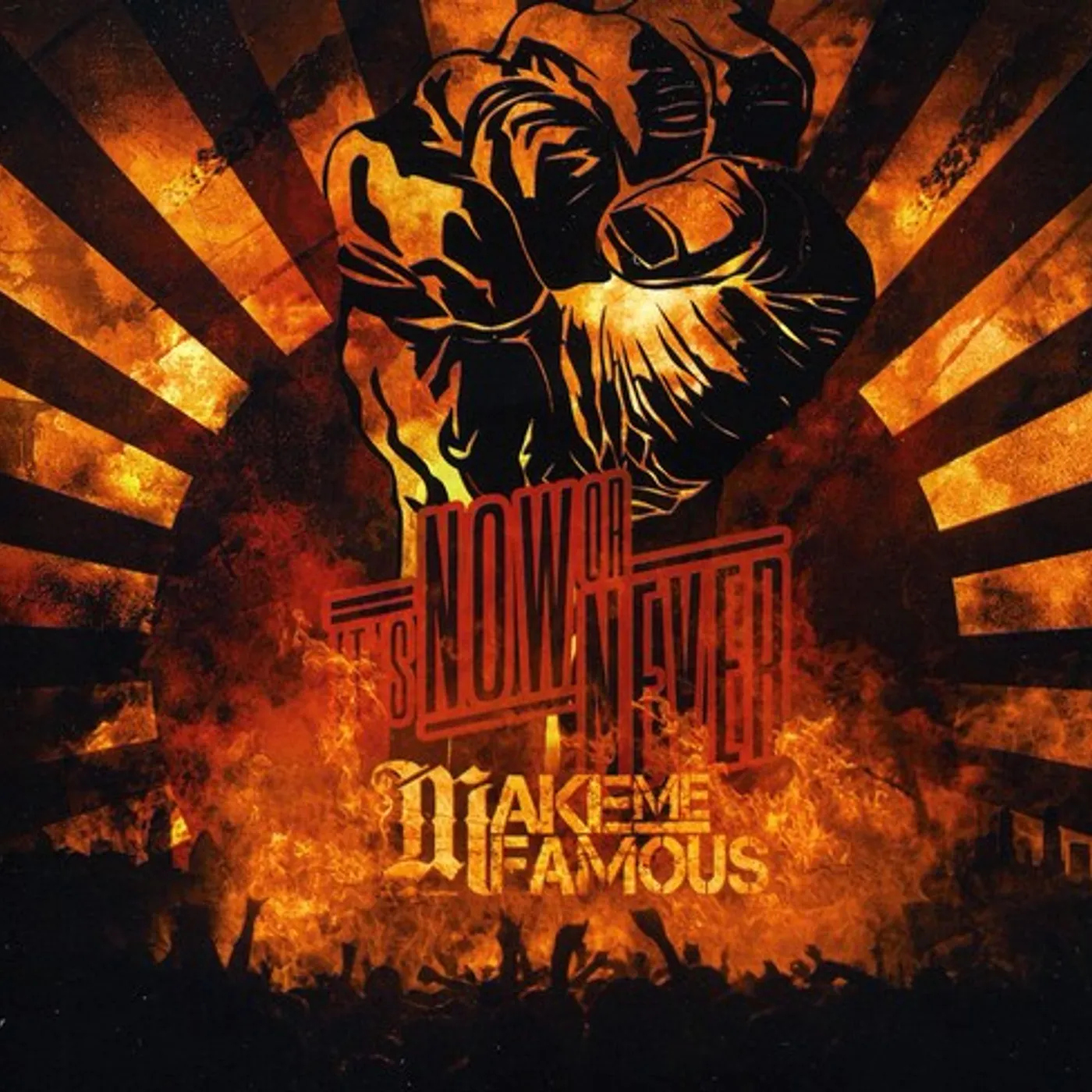 Make Me Famous IT'S NOW OR NEVER CD