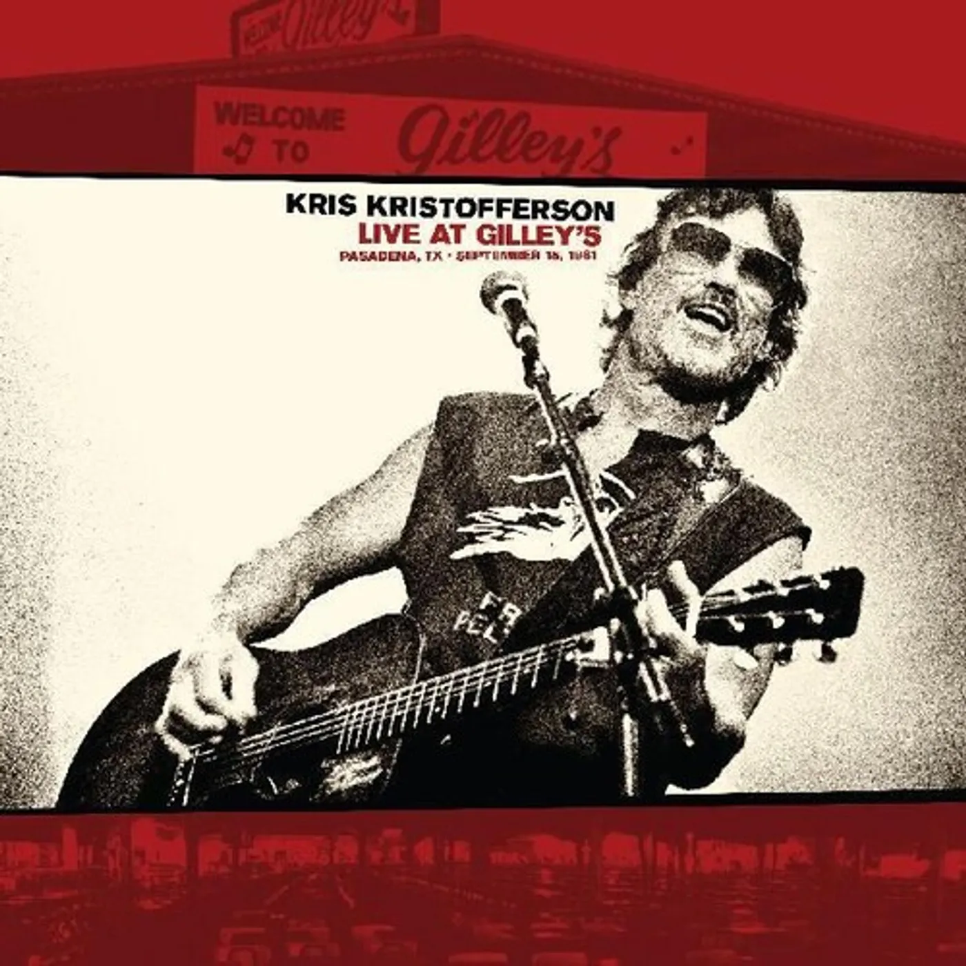 Kris Kristofferson LIVE AT GILLEYS: PASADENA TX: SEPTEMBER 15 1981 CD