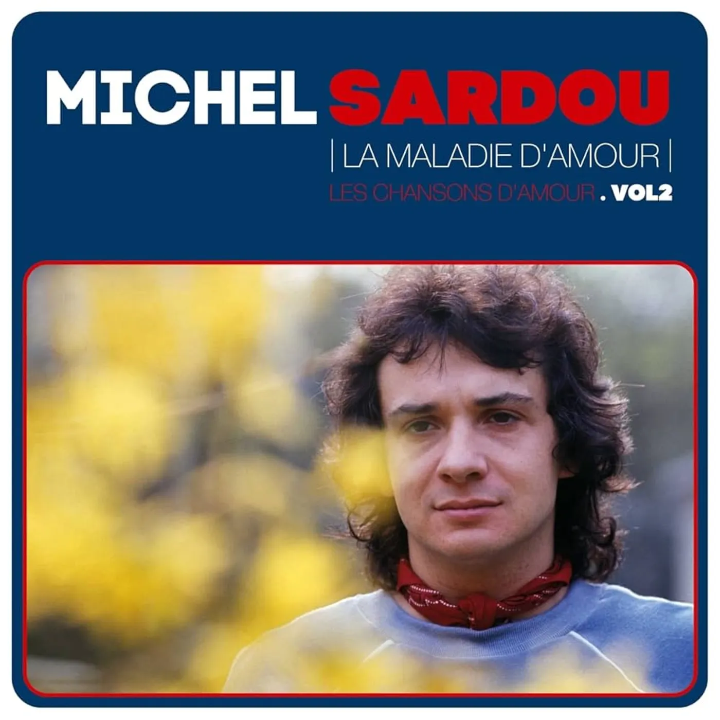 Michel Sardou LA MALADIE D'AMOUR: LES CHANSONS D'AMOUR VOL 2 Vinyl Record