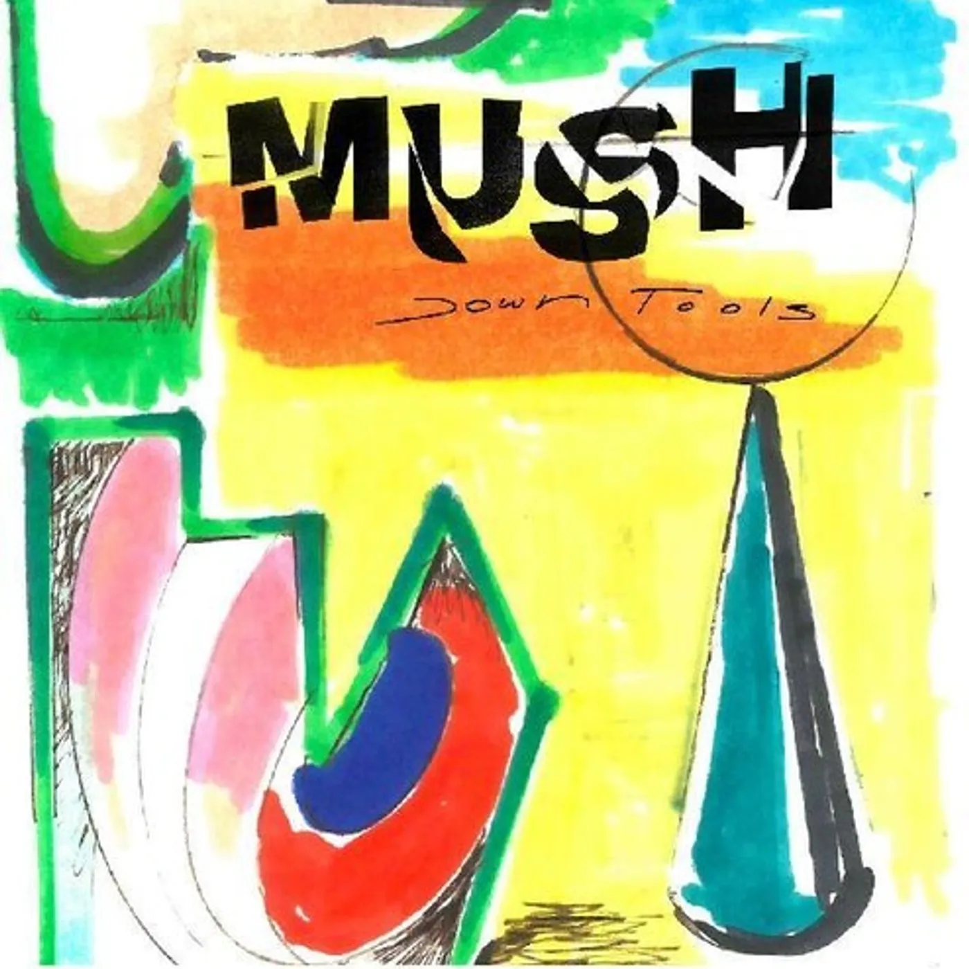 Mush Down Tools Vinyl Record
