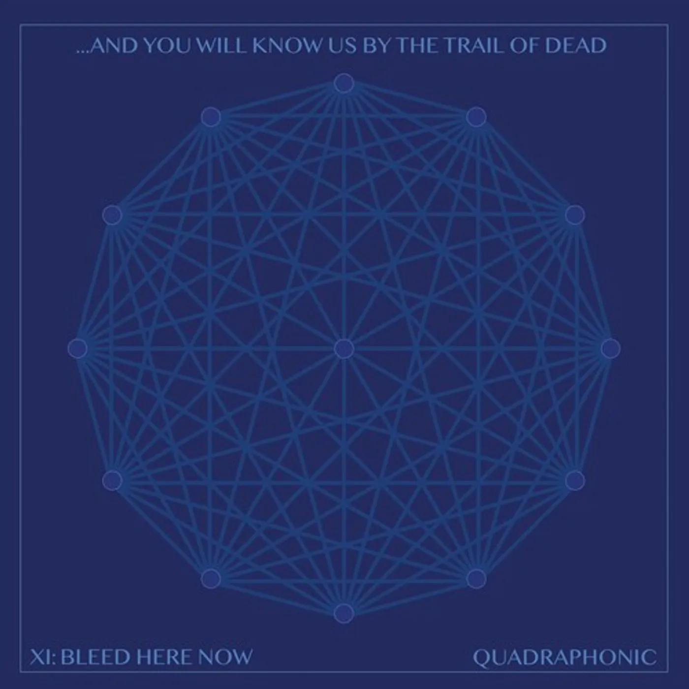 ...And You Will Know Us by the Trail of Dead XI: Bleed Here Now (Clear, Blue) Vinyl Record