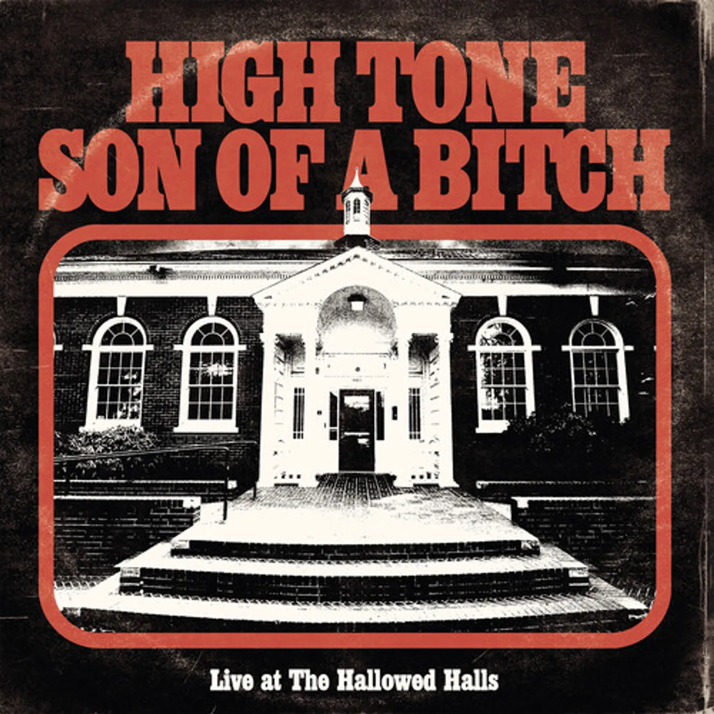 High Tone Son of a Bitch Live At The Hallowed Halls Vinyl Record