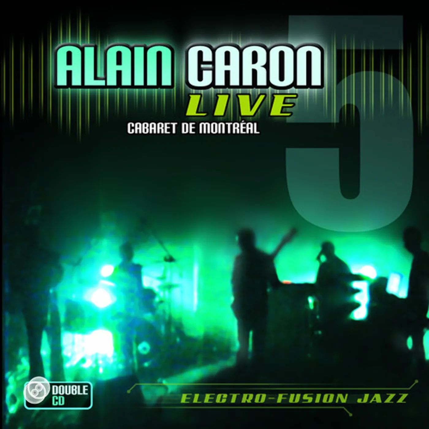 Alain Caron LIVE: CABARET DE MONTREAL CD