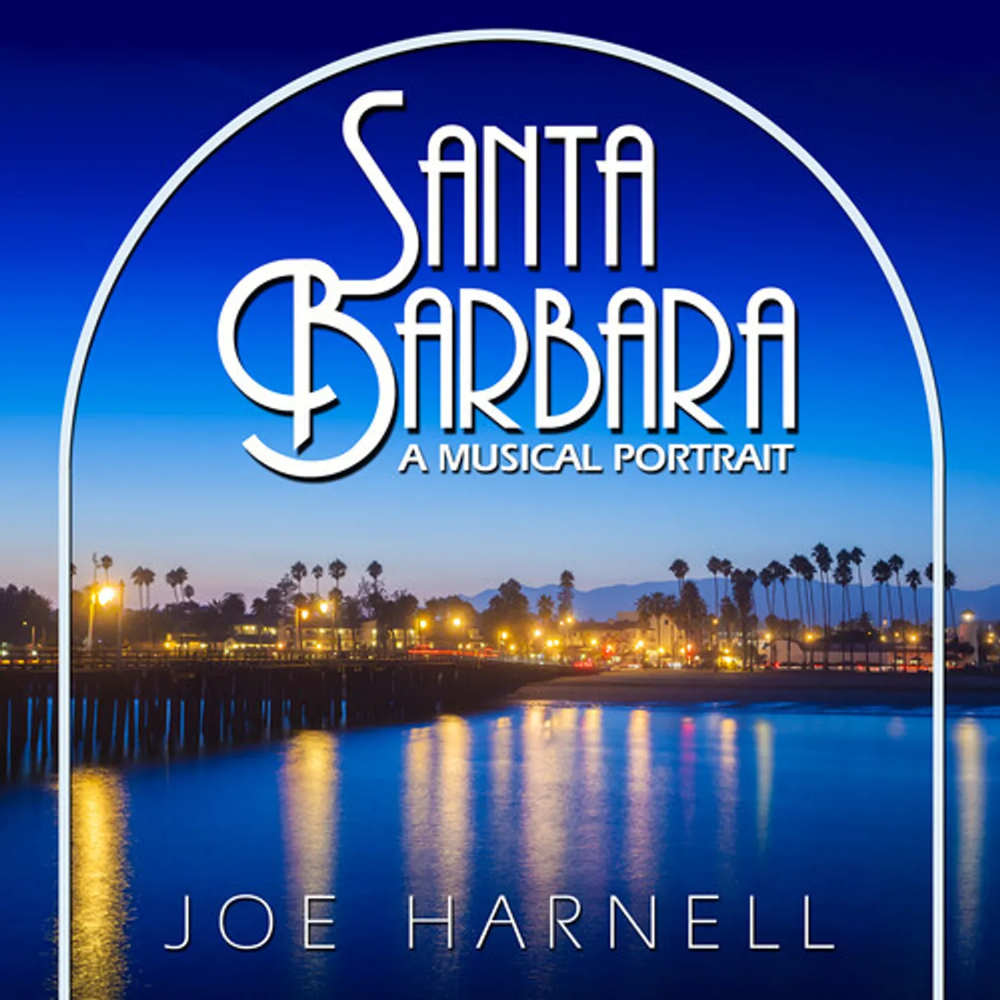 Joe Harnell SANTA BARBARA: A MUSICAL PORTRAIT CD