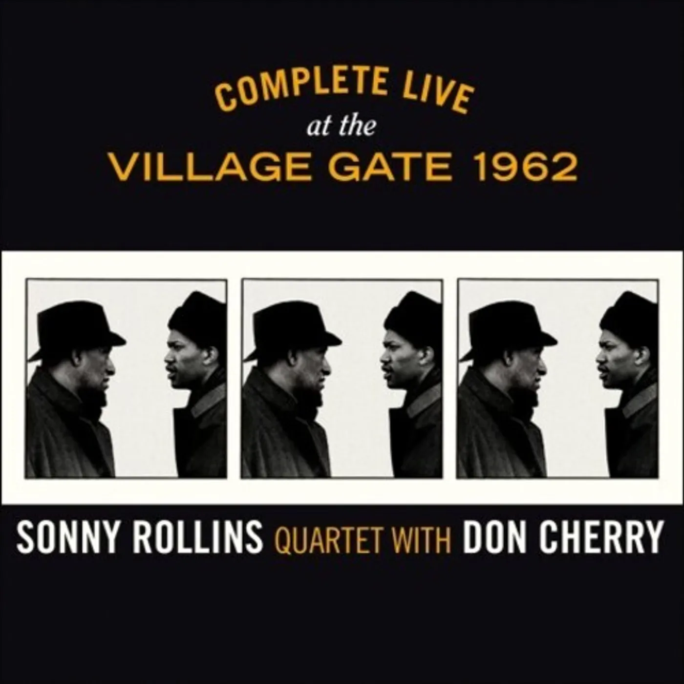 Sonny Rollins Quartet COMPLETE LIVE AT THE VILLAGE GATE 1962 CD