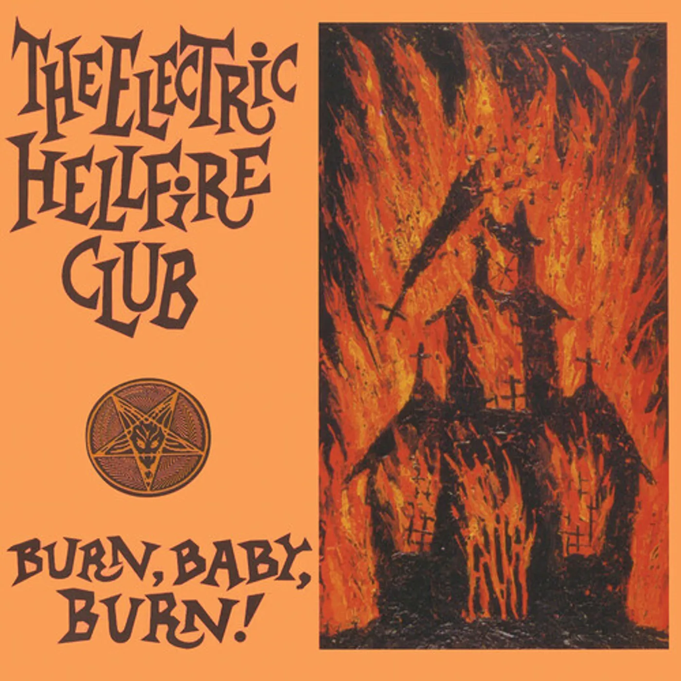 The Electric Hellfire Club BURN BABY BURN - ORANGE Vinyl Record