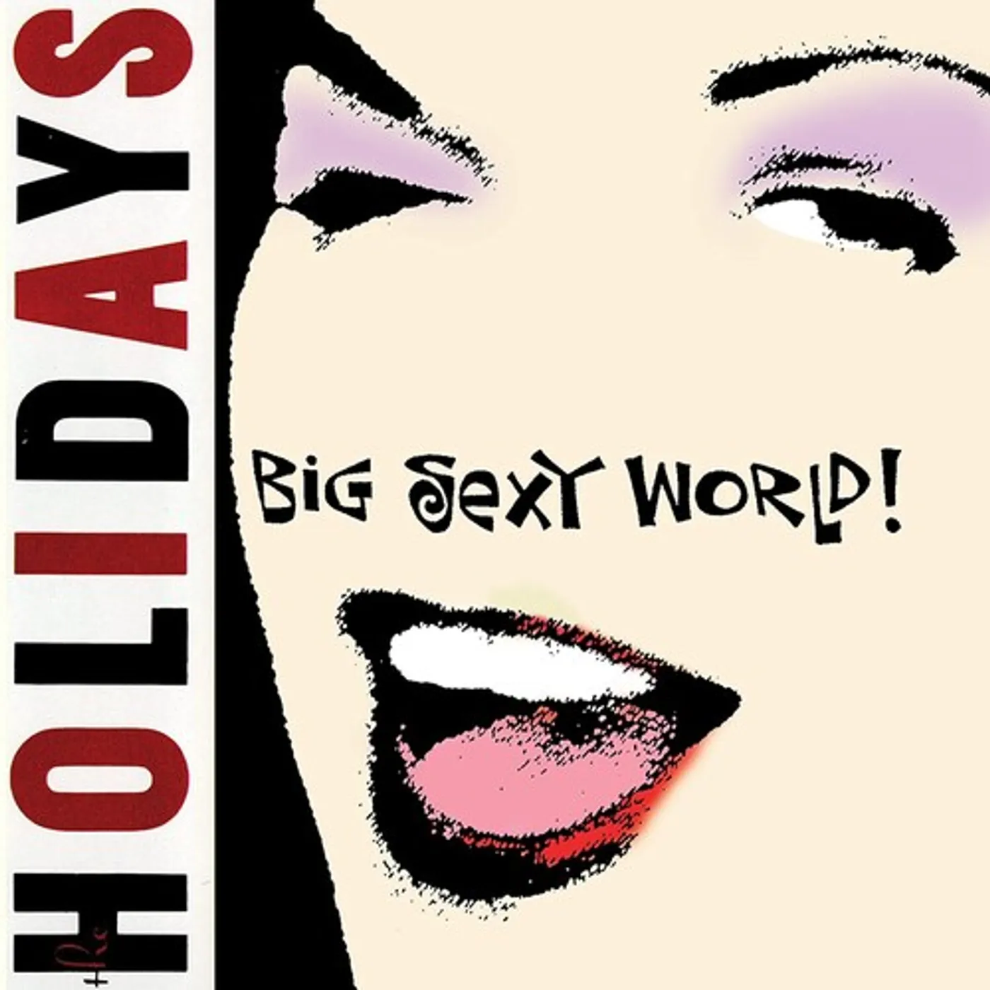 The Holidays BIG SEXY WORLD CD