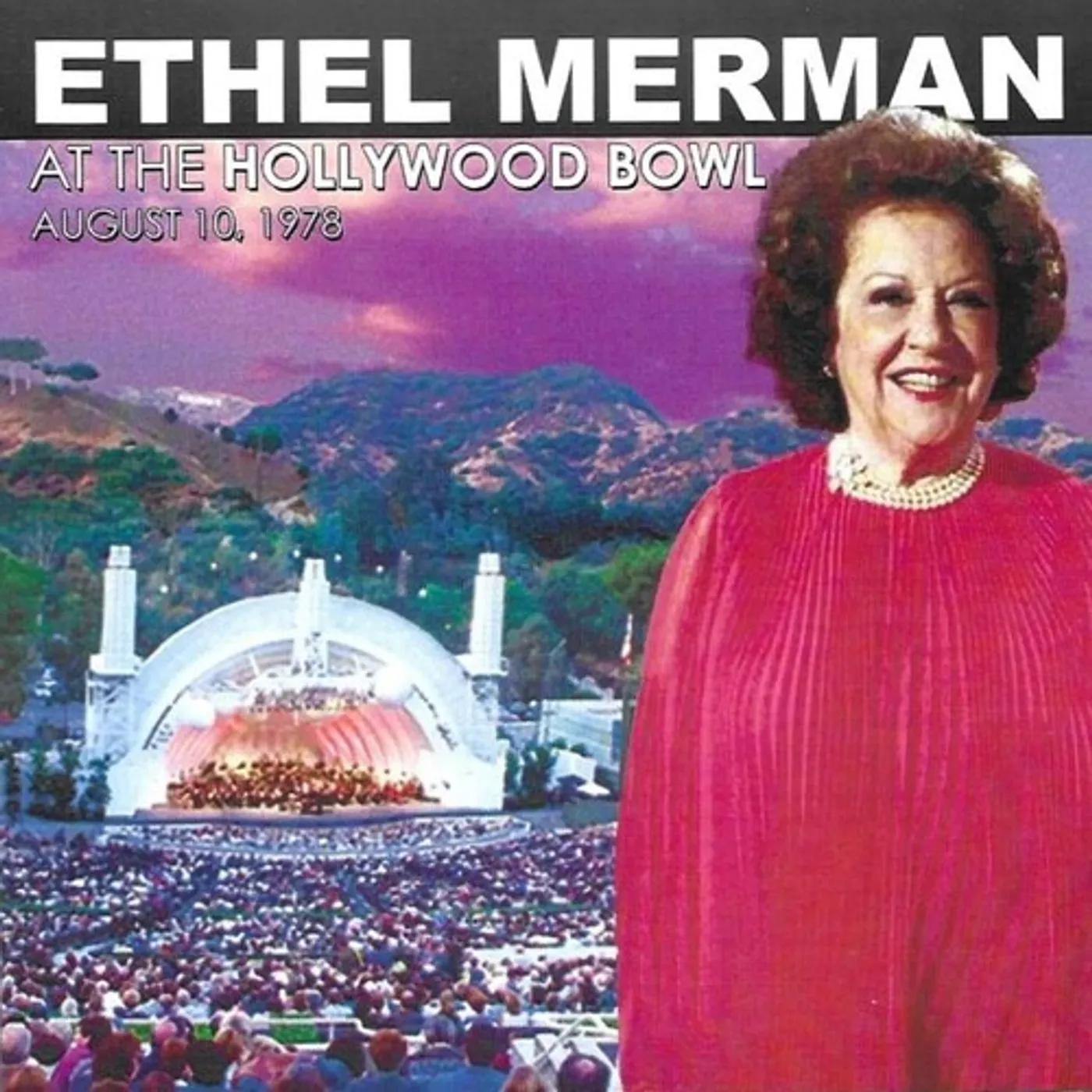 Ethel Merman LIVE AT THE HOLLYWOOD BOWL AUGUST 10 1978 CD