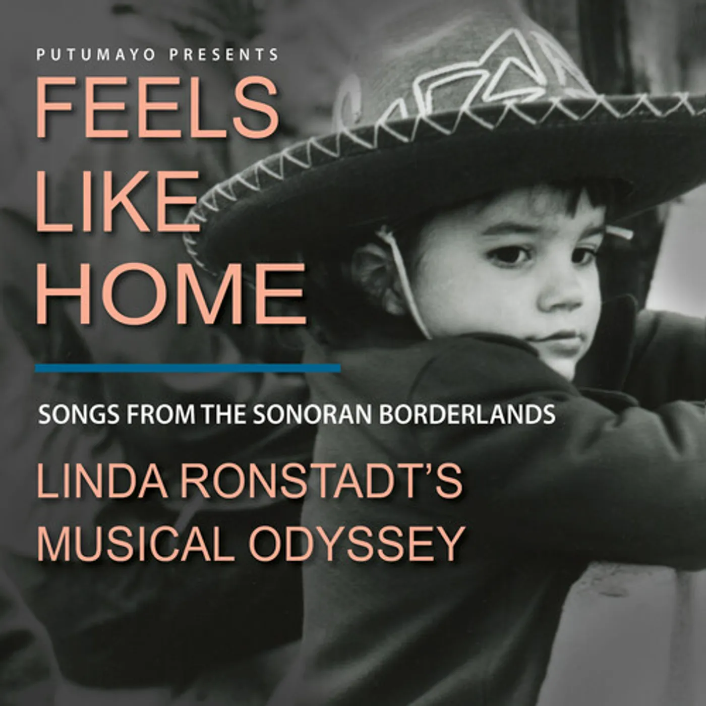 Putumayo Presents FEELS LIKE HOME: SONGS FROM THE SONORAN CD