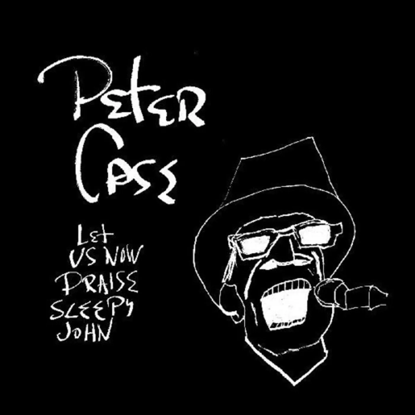 Peter Case Let Us Now Praise Sleepy John Vinyl Record