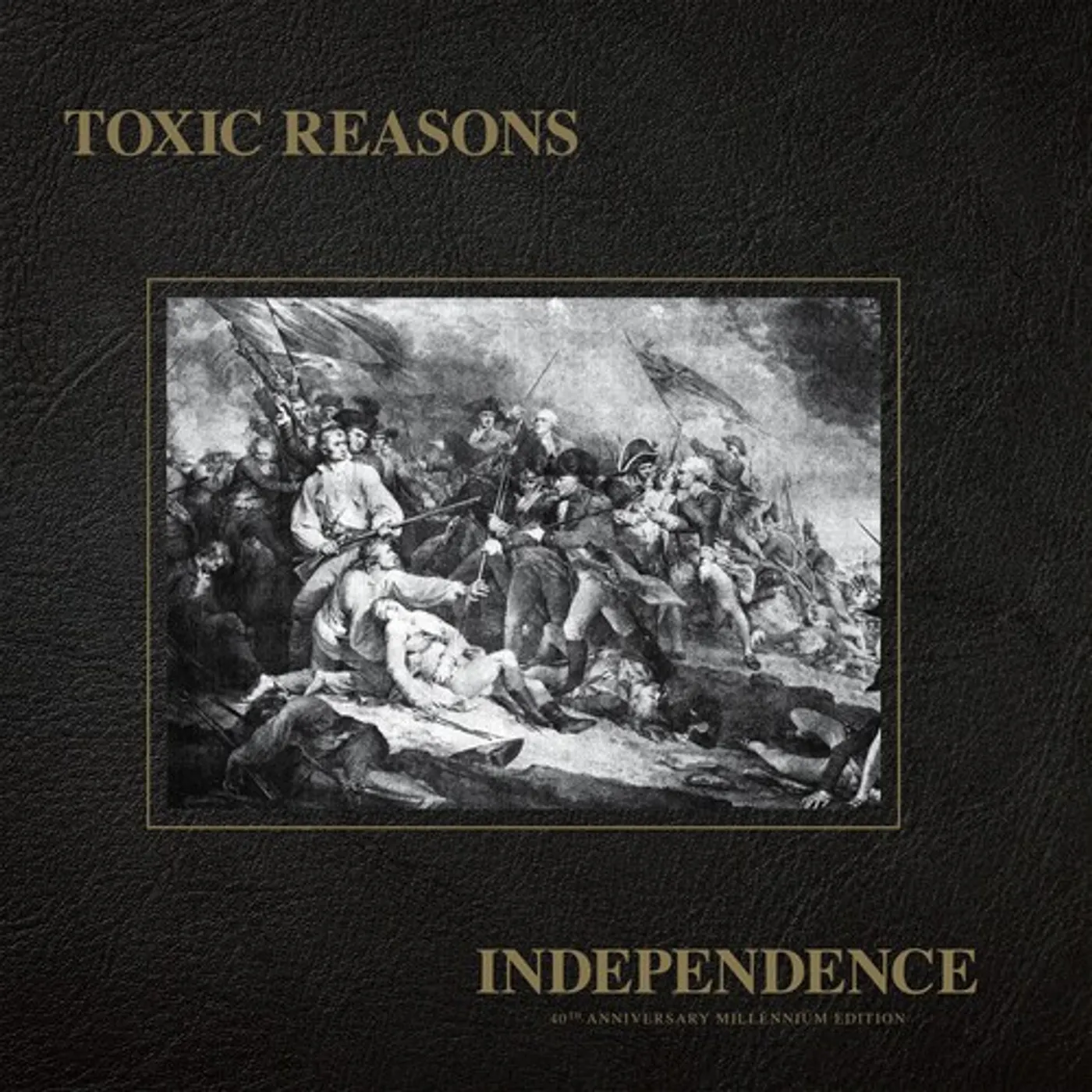 Toxic Reasons Independence - 40th Anniversary Millennium Vinyl Record