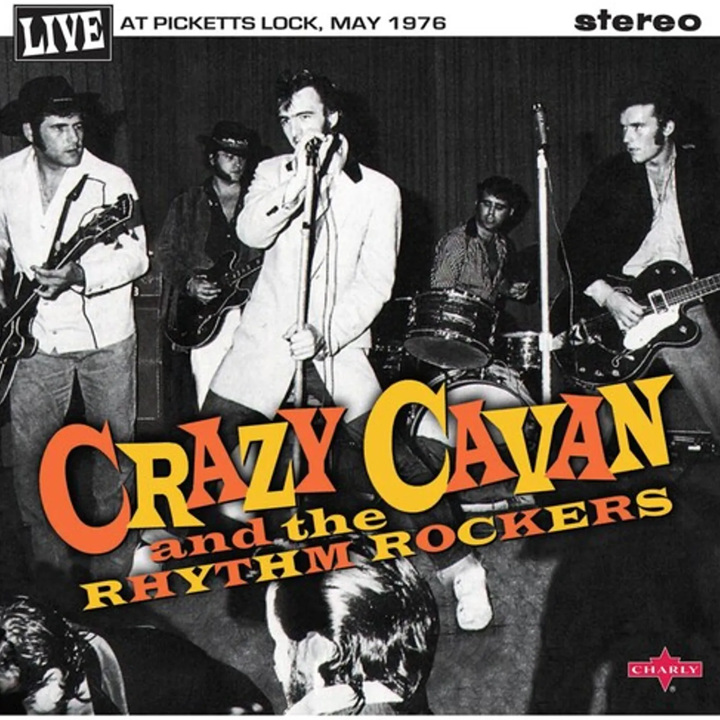 Crazy Cavan & The Rhythm Rockers Live At Picketts Lock, May 1976 Vinyl Record