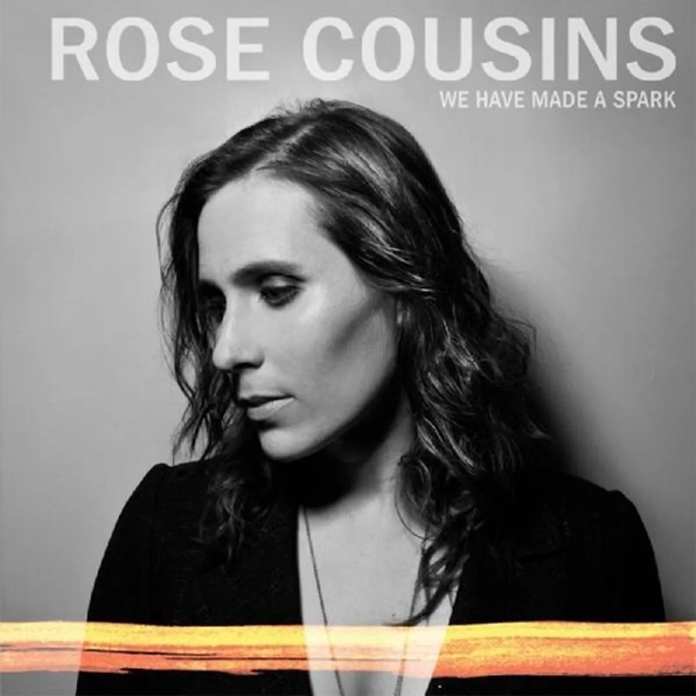 Rose Cousins WE HAVE MADE A SPARK - 10TH ANNIVERSARY Vinyl Record