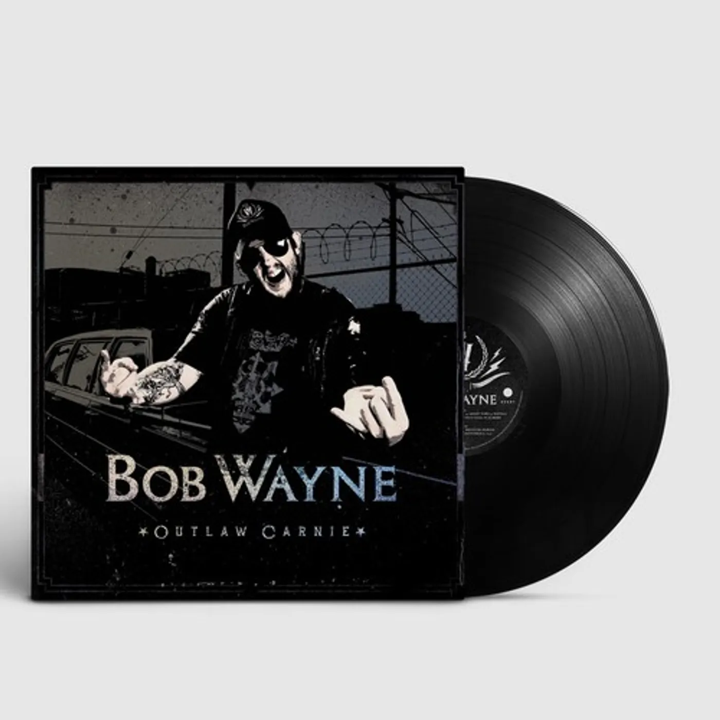 Bob Wayne Outlaw Carnie vinyl record
