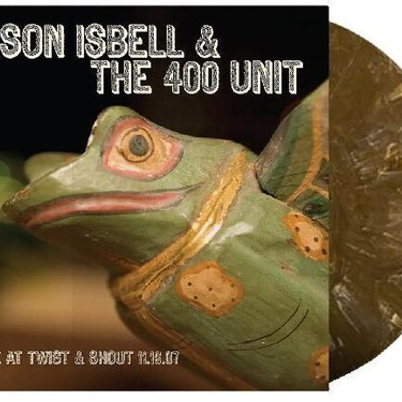 Jason Isbell and the 400 Unit TWIST & SHOUT 11.16.07 Vinyl Record