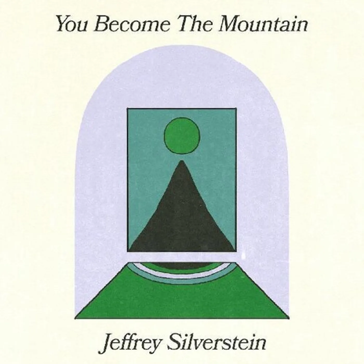 Jeffrey Silverstein You Become the Mountain Vinyl Record