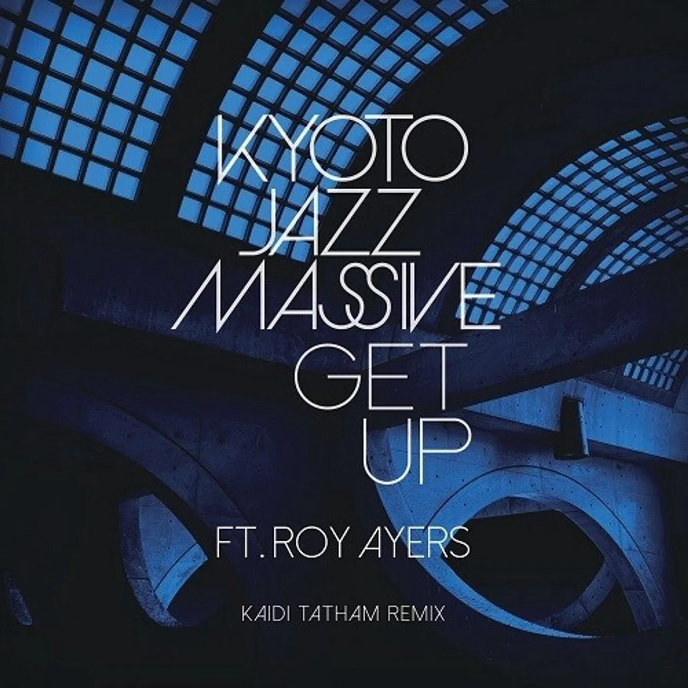Kyoto Jazz Massive GET UP FT. ROY AYERS - KAIDI TATHAM REMIX Vinyl Record