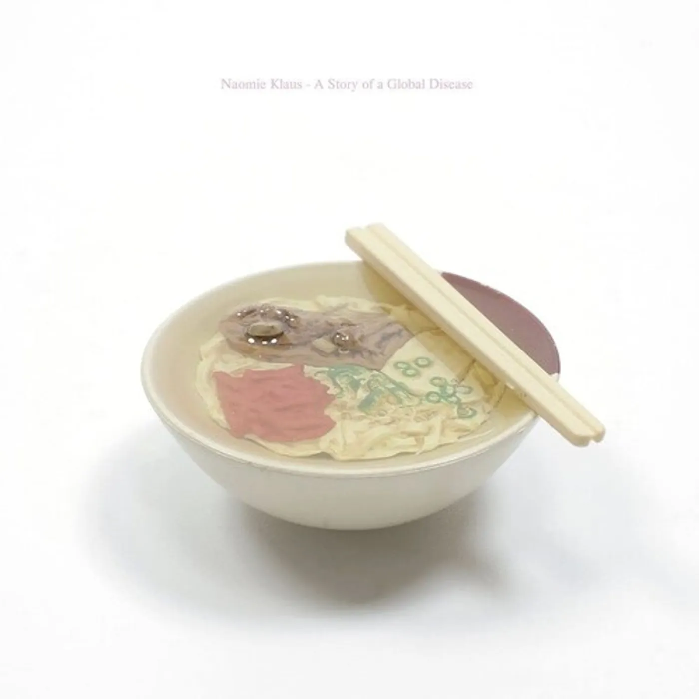 Naomie Klaus STORY OF A GLOBAL DISEASE Vinyl Record