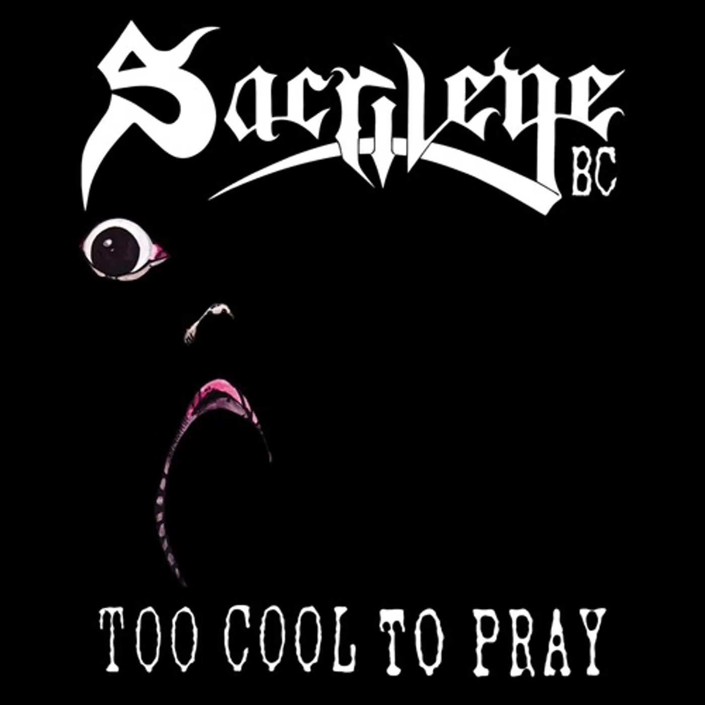Sacrilege 117424 TOO COOL TO PRAY CD