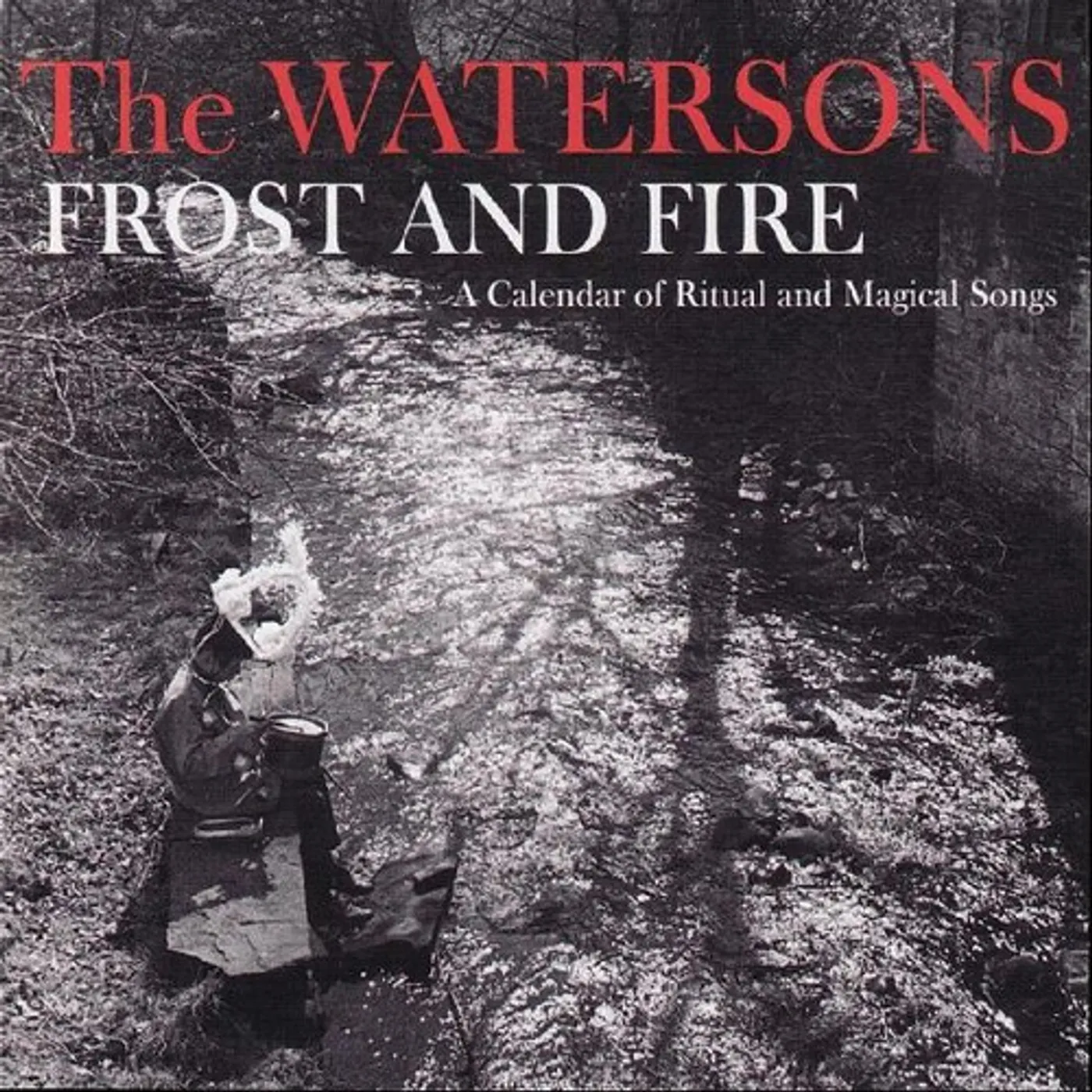 The Watersons FROST & FIRE - A CALENDAR OF RITUAL AND MAGICAL Vinyl Record