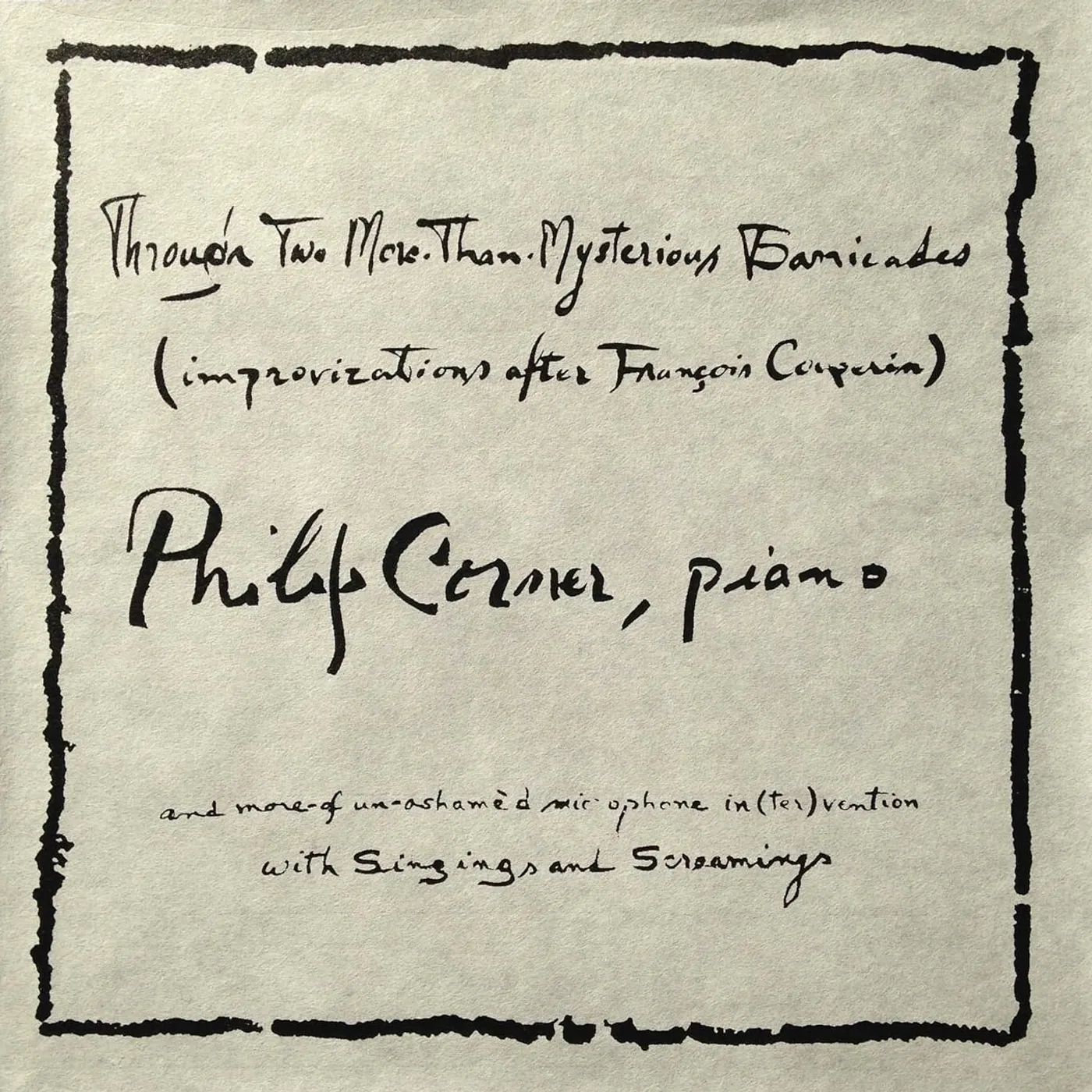 Philip Corner THROUGH TWO MORE-THAN-MYSTERIOUS BARRICADES Vinyl Record