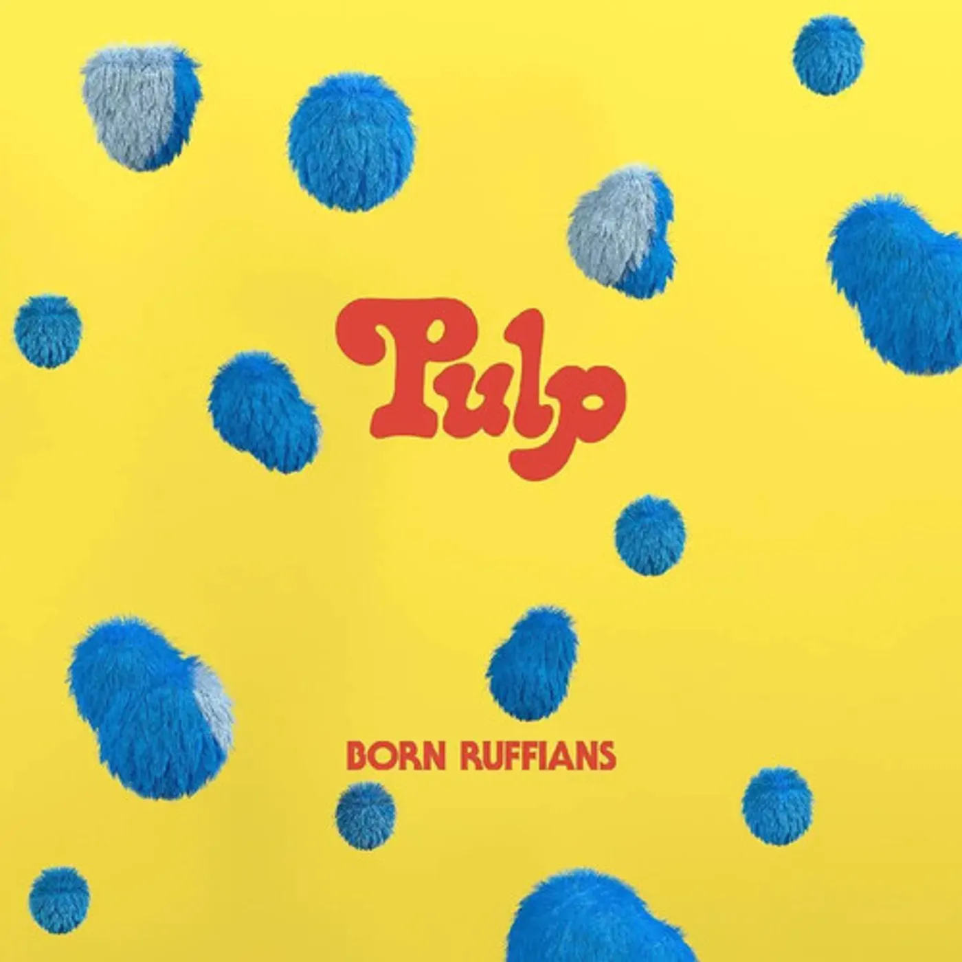 Born Ruffians PULP (FIRST EDITION) Vinyl Record