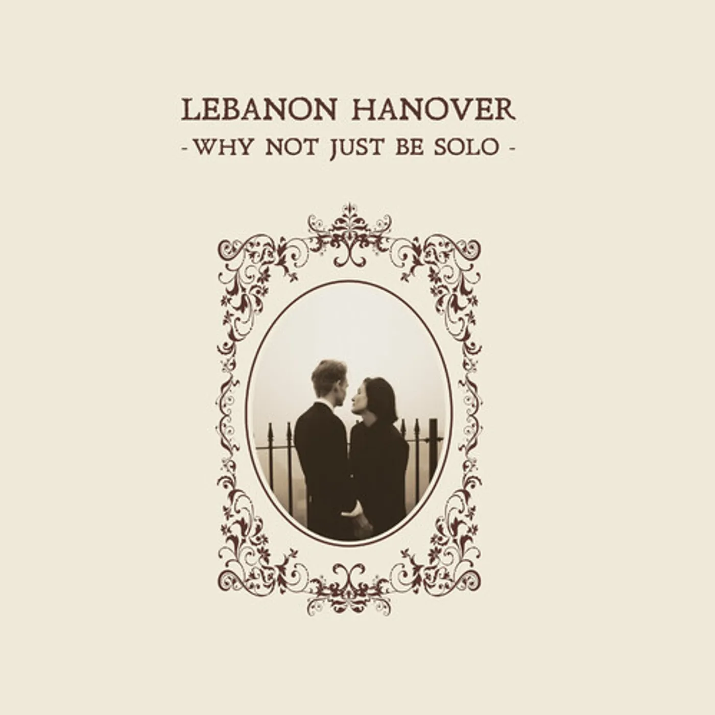 Lebanon Hanover Why Not Just Be Solo Vinyl Record