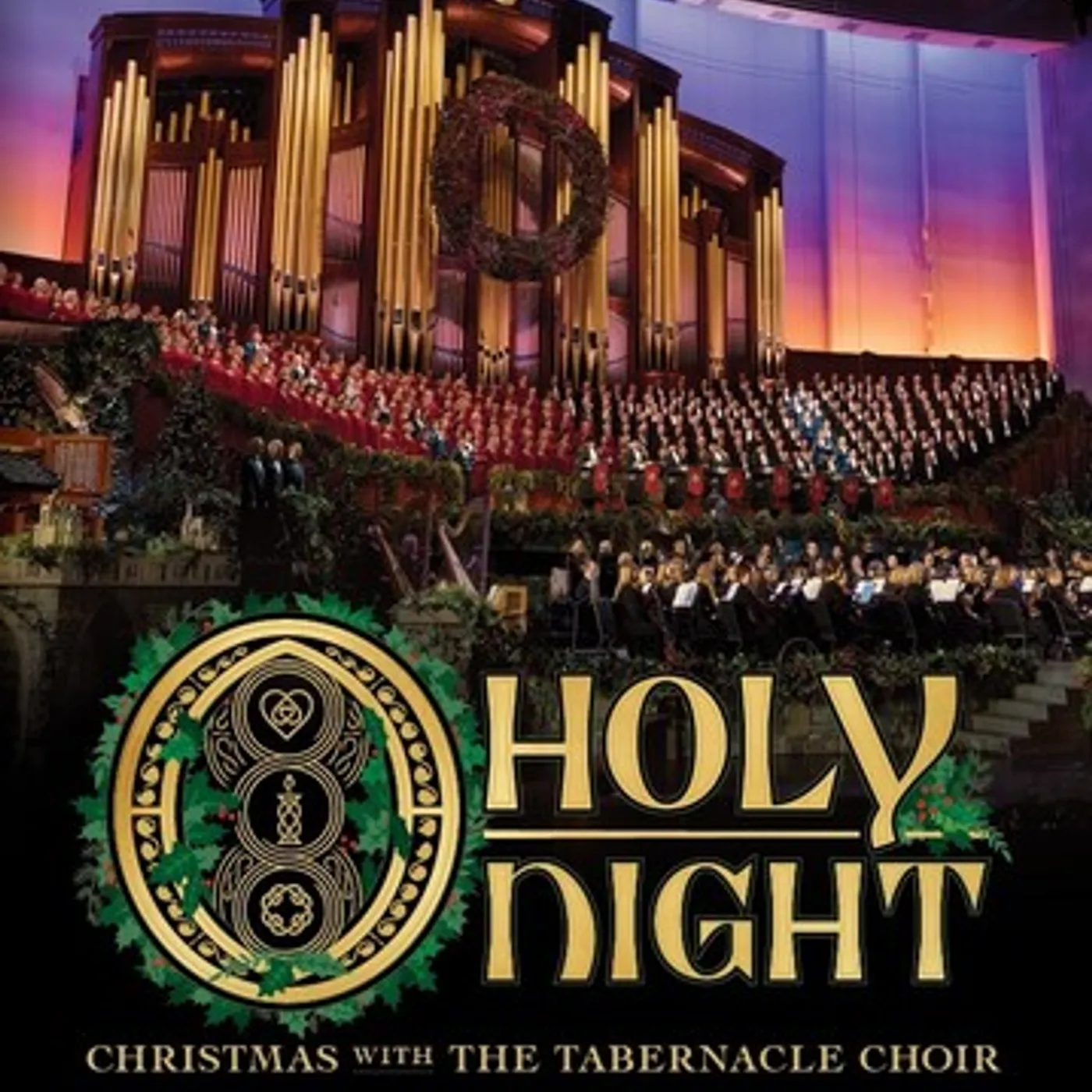 The Tabernacle Choir at Temple Square O HOLY NIGHT - CHRISTMAS WITH THE TABERNACLE CHOIR DVD