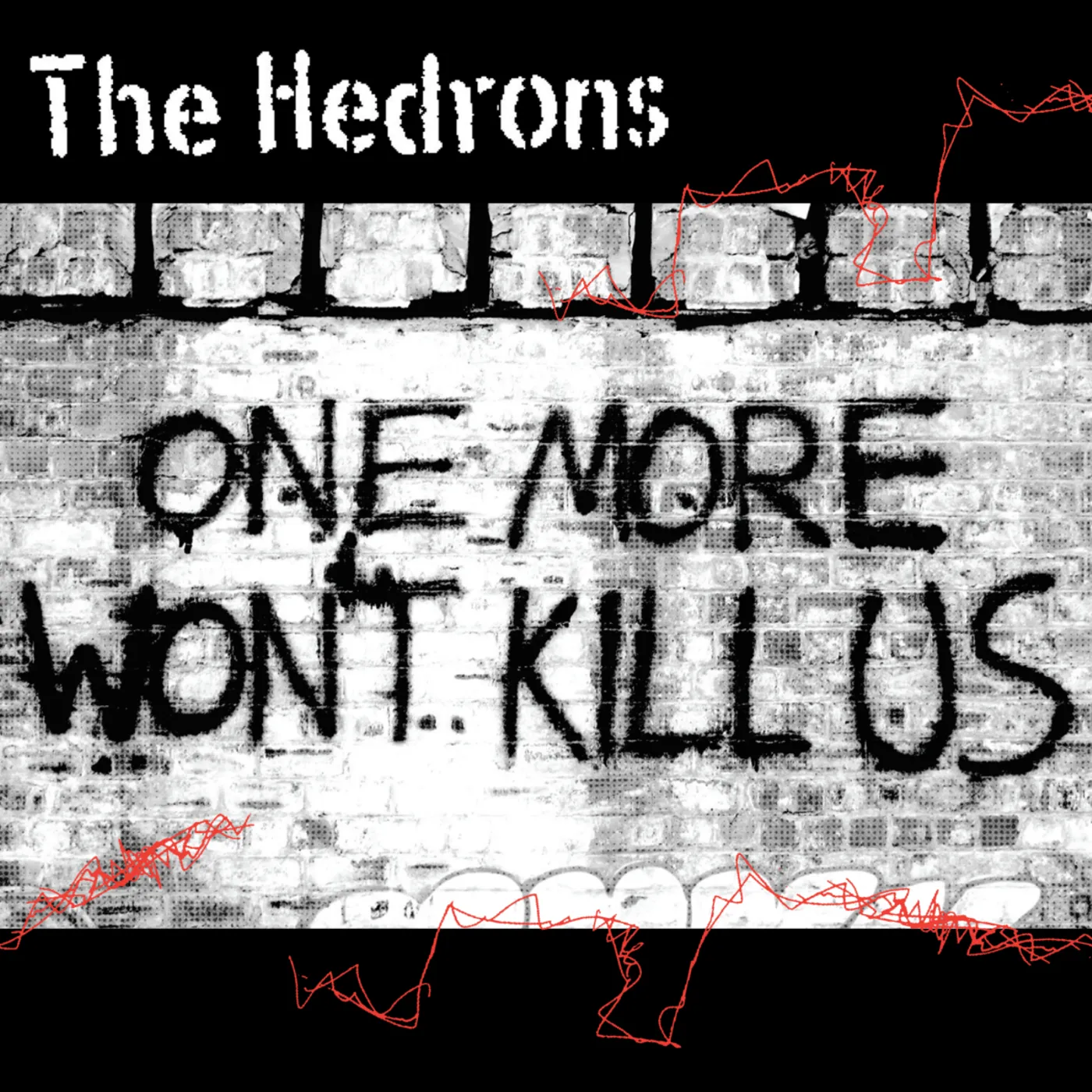 The Hedrons ONE MORE WON'T KILL US: 15TH ANNIVERSARY Vinyl Record