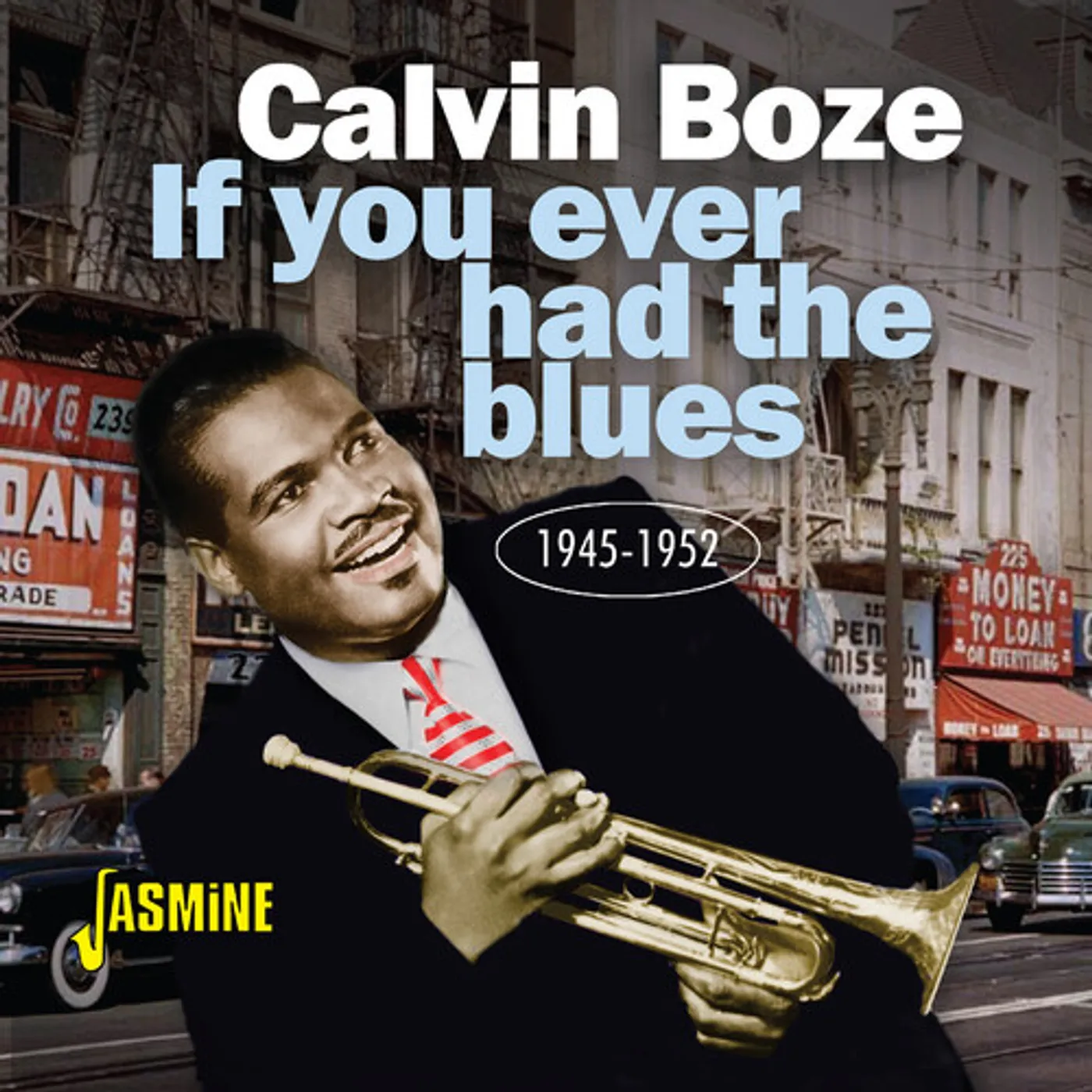 Calvin Boze IF YOU EVER HAD THE BLUES 1945-1952 CD