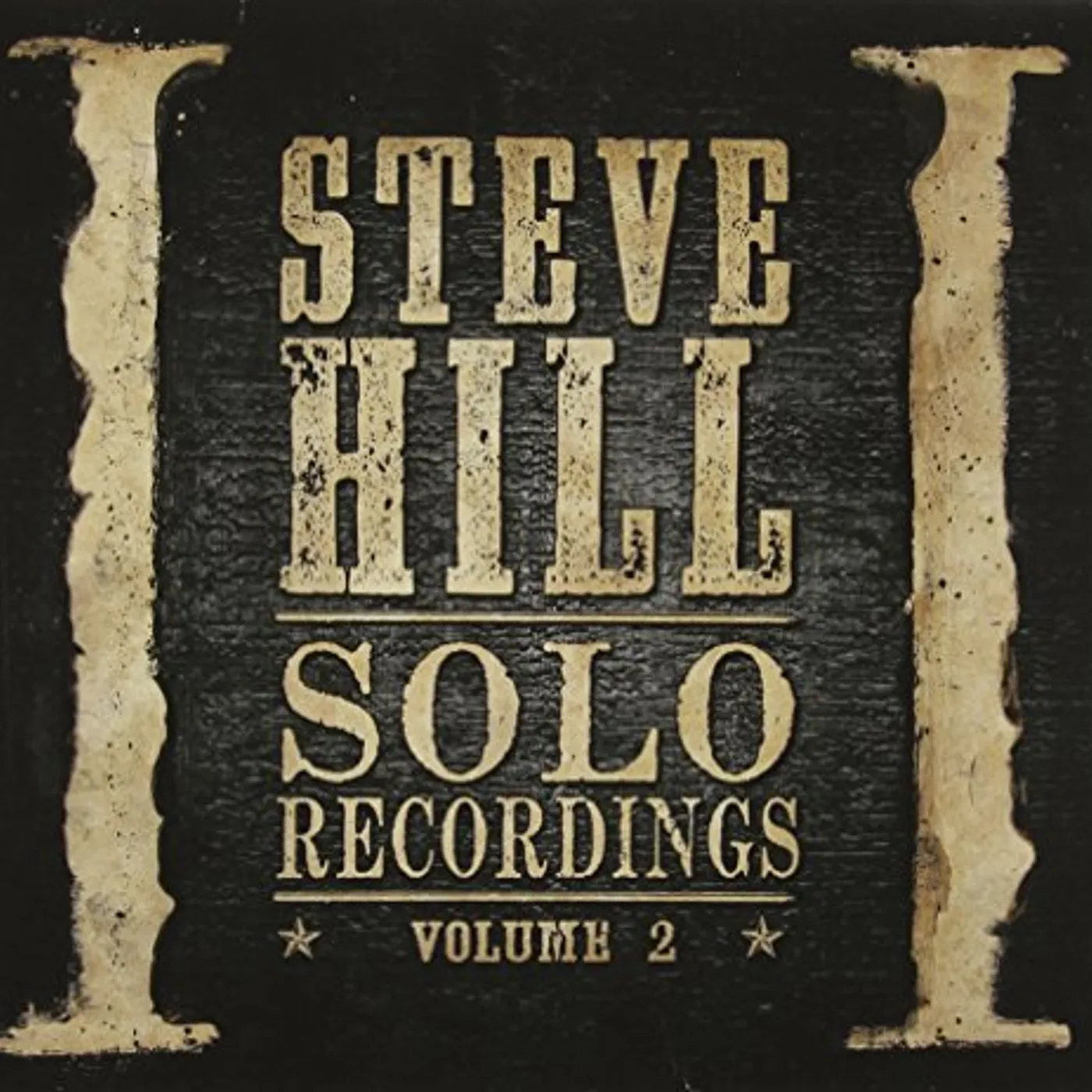 Steve Hill SOLO RECORDINGS VOL. 2 CD