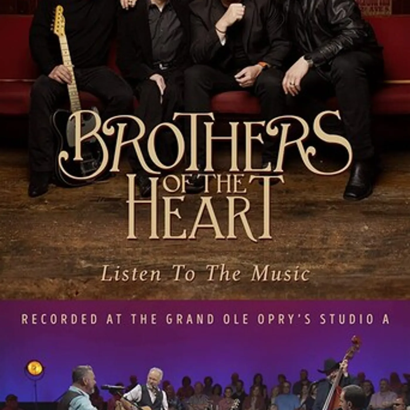 Brothers of the Heart LISTEN TO THE MUSIC DVD