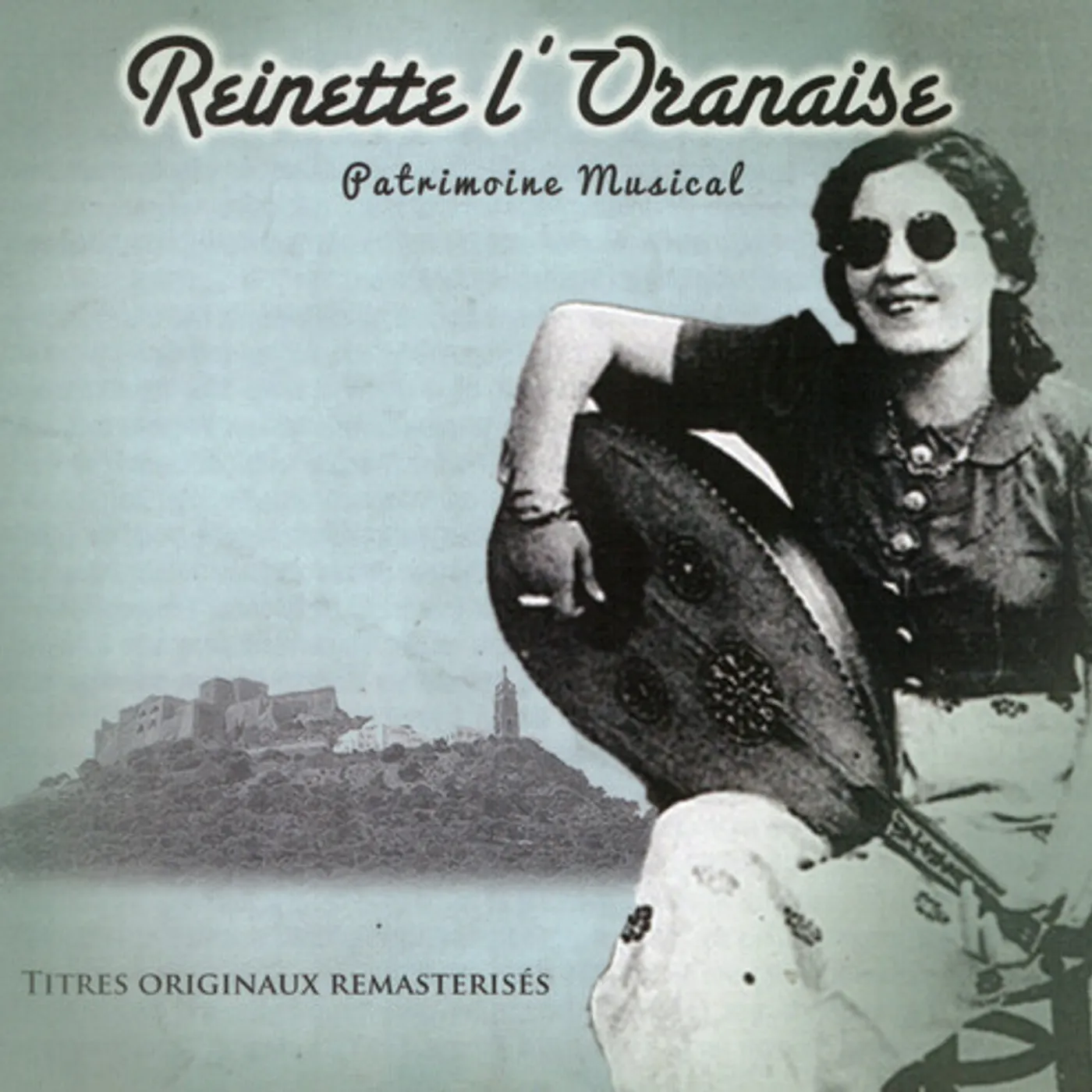 Reinette L'oranaise PATRIMOINE MUSICAL CD