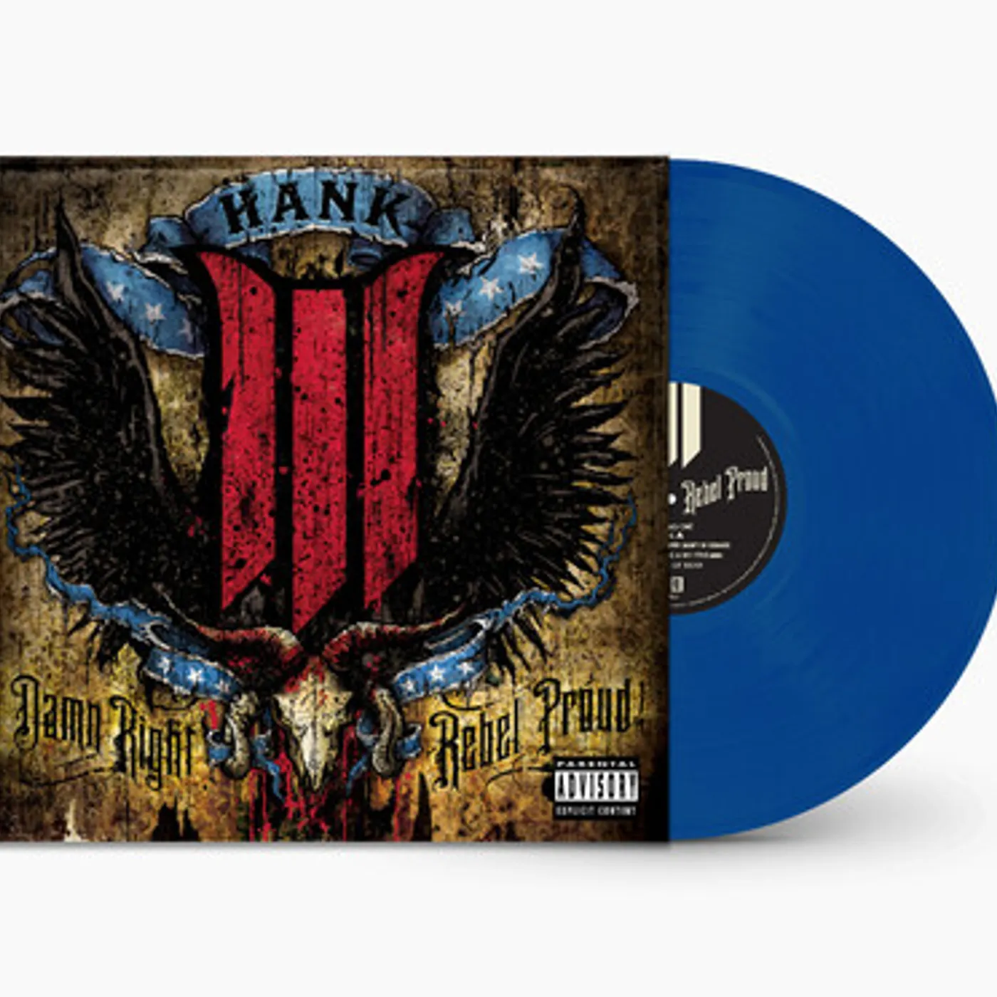 Hank Williams III DAMN RIGHT REBEL, REBEL PROUD Vinyl Record