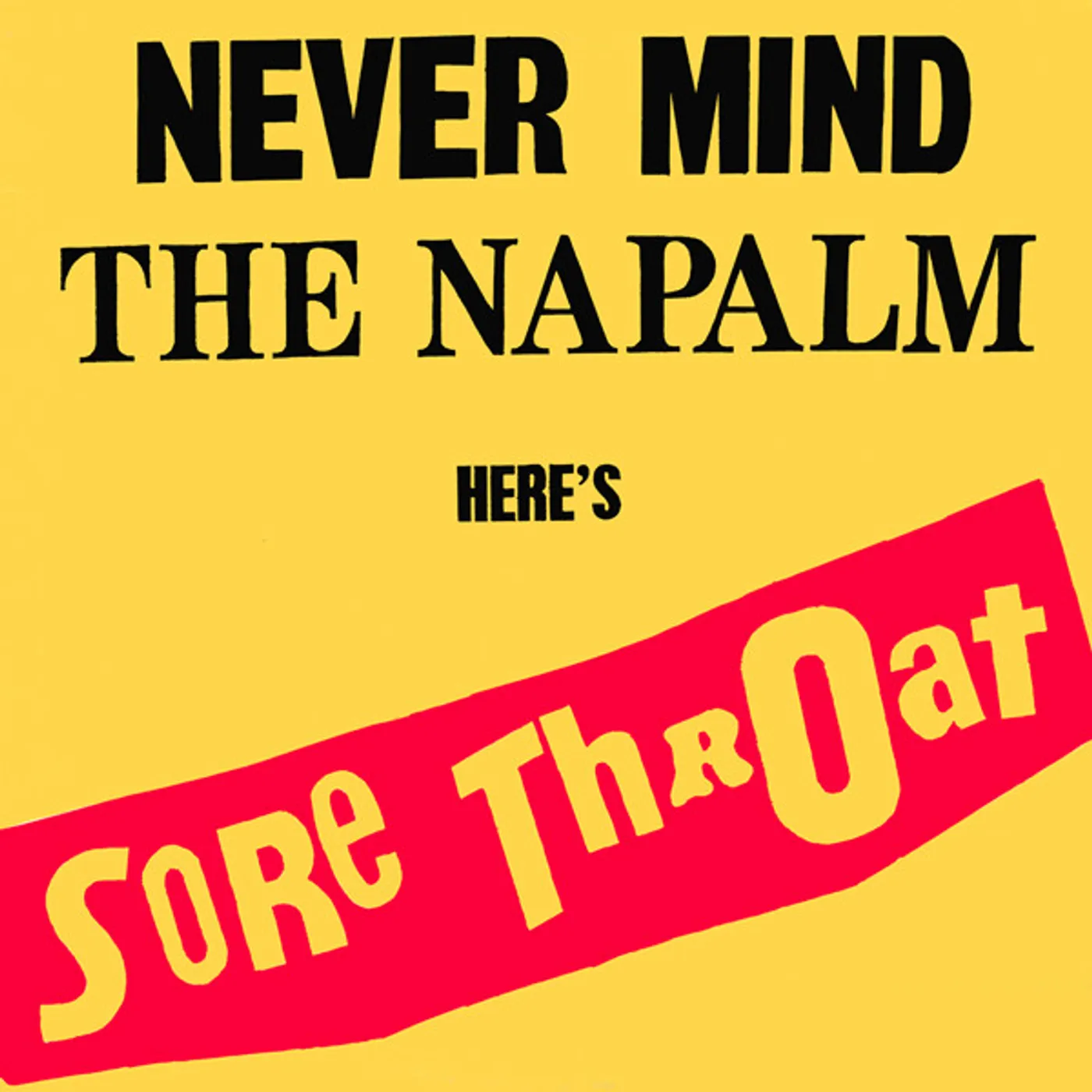 Sore Throat Never Mind The Napalm vinyl record