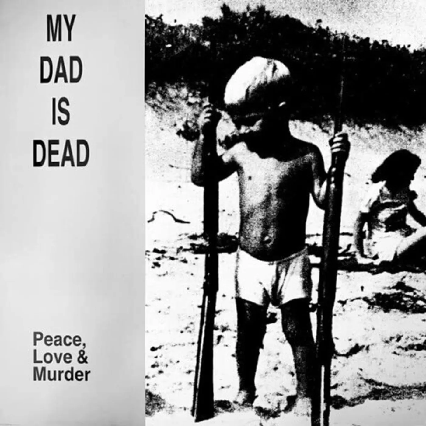 My Dad Is Dead Peace, Love and Murder Vinyl Record