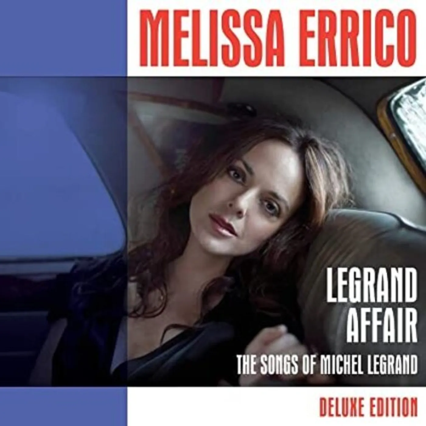 Melissa Errico LEGRAND AFFAIR-SONGS OF MICHEL LEGRAND - DELUXE CD