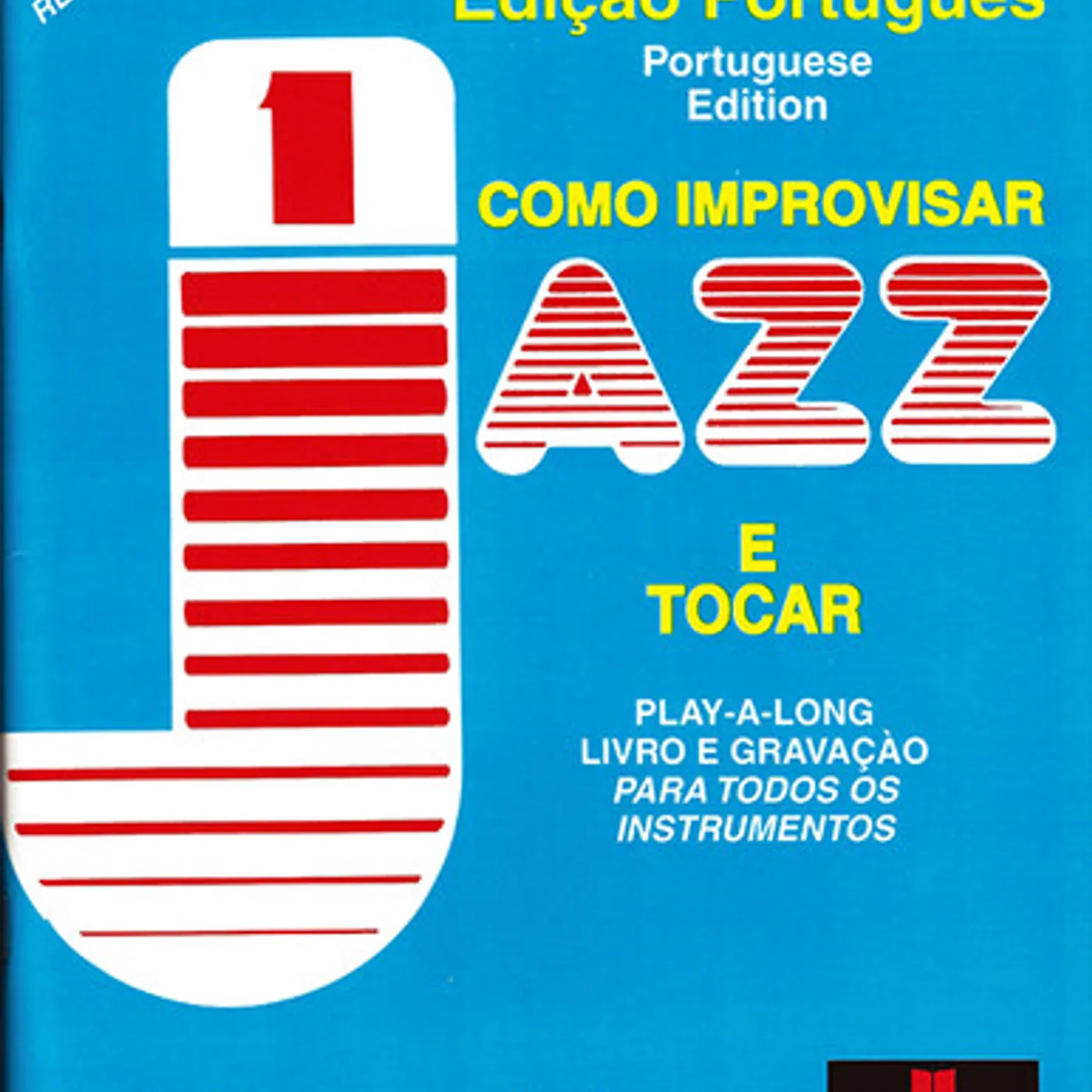 Jamey Aebersold VOLUME 1 - HOW TO PLAY JAZZ & IMPROVISE - PORTUGUE CD