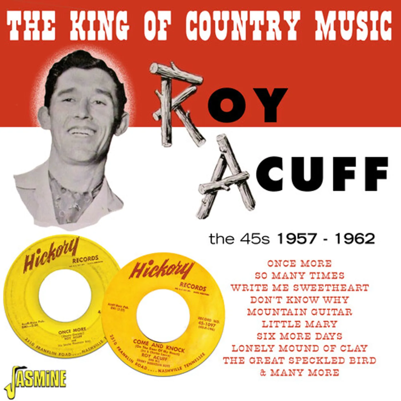 Roy Acuff KING OF COUNTRY MUSIC: THE 45S 1957-1962 CD