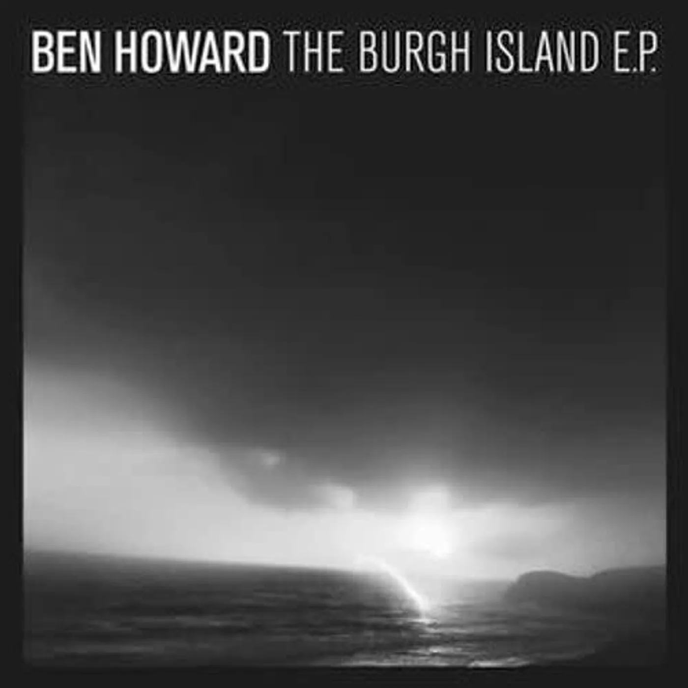 Ben Howard BURGH ISLAND: 10TH ANNIVERSARY Vinyl Record