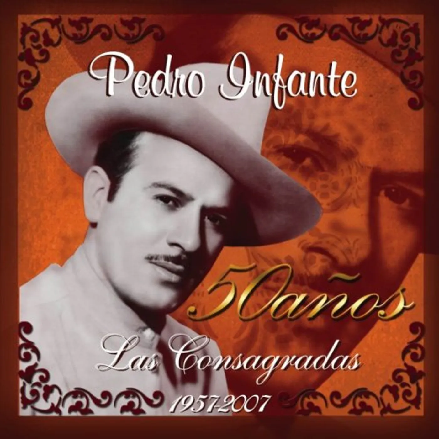 Pedro Infante 50 ANOS LAS CONSAGRADAS CD