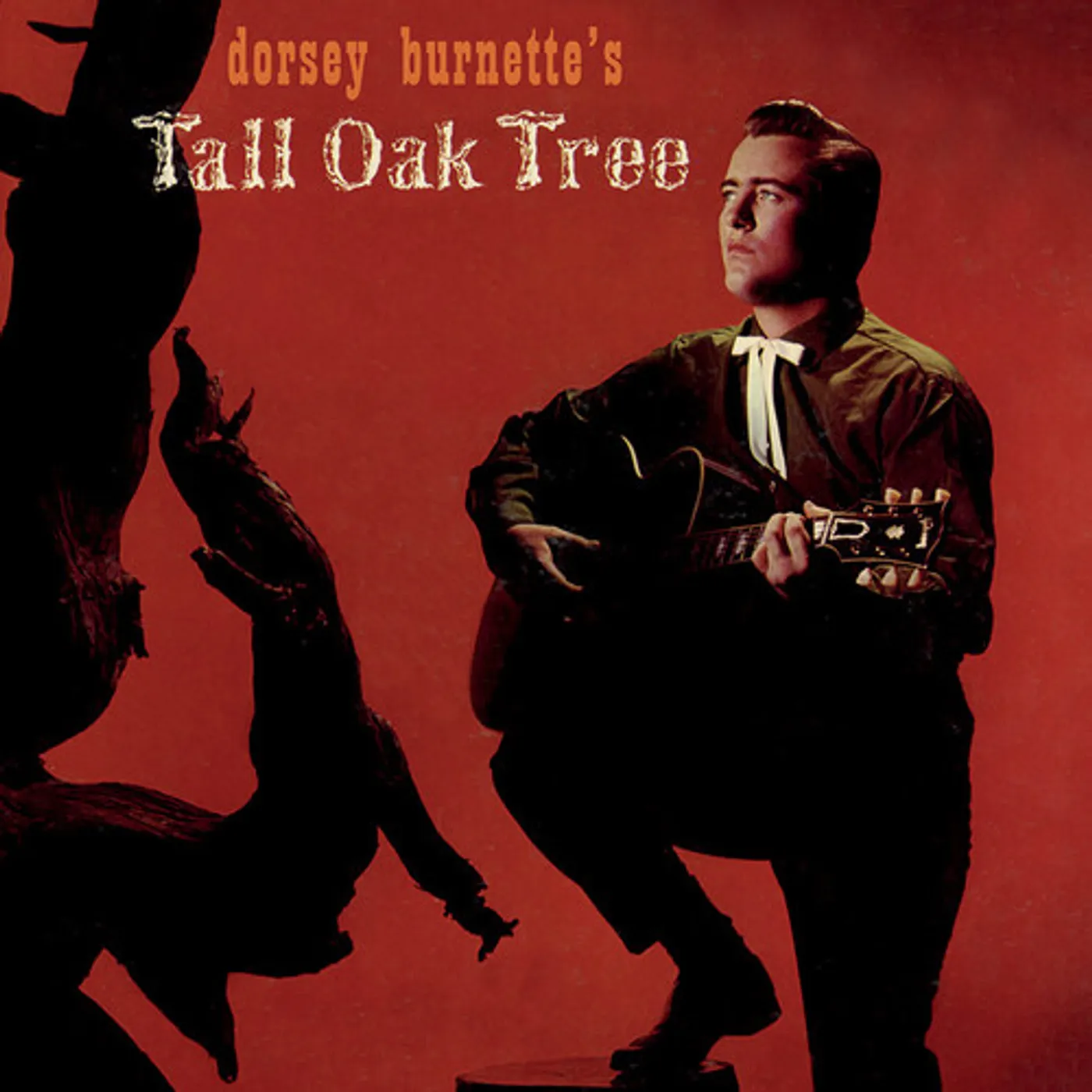 DORSEY BURNETTE'S TALL OAK TREE CD