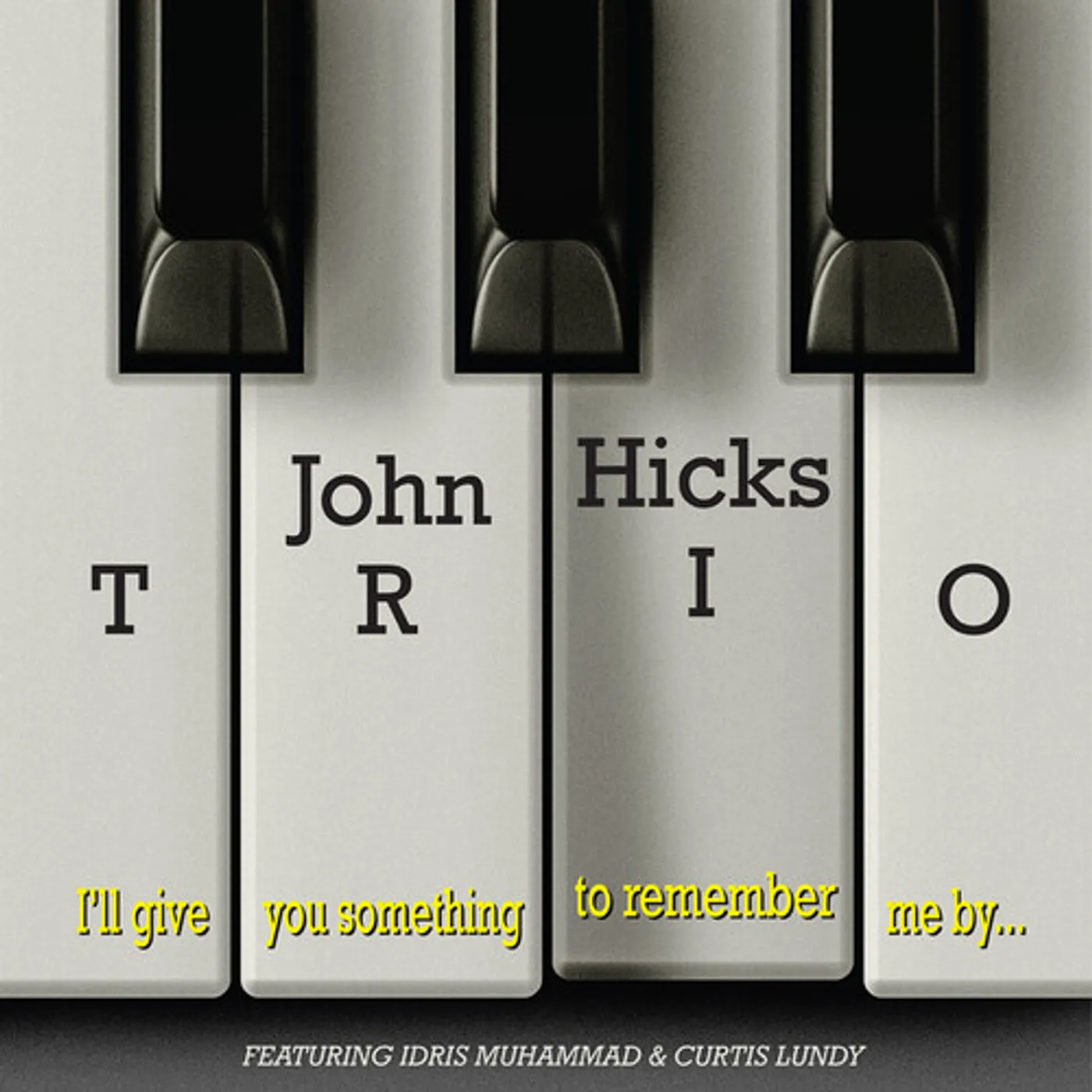 John Hicks Trio I'LL GIVE YOU SOMETHING TO REMEMBER ME BY Vinyl Record